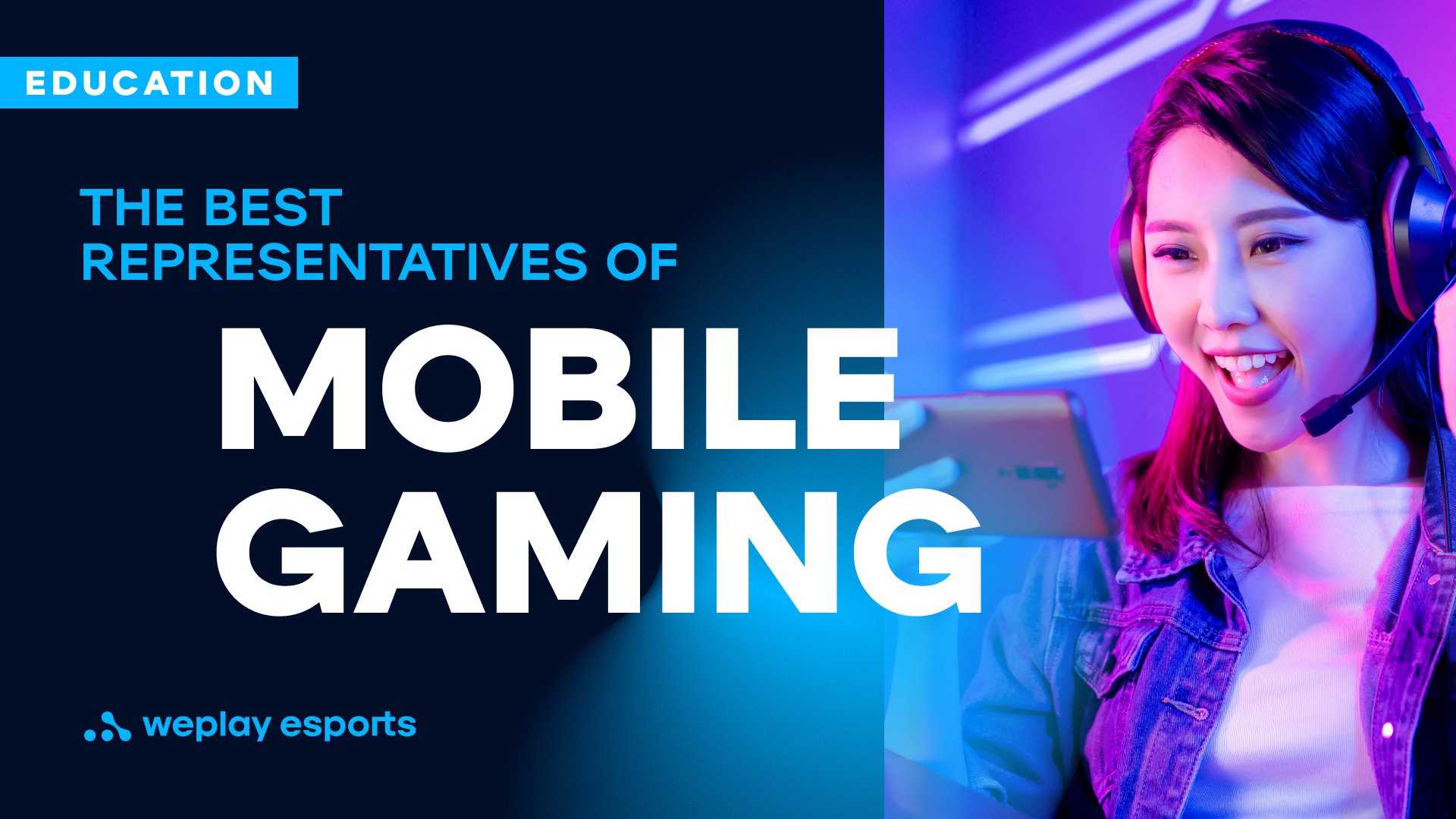 The best representatives of mobile gaming. Credit: WePlay Holding