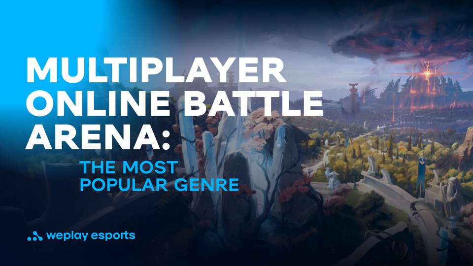 Multiplayer online battle arena: the most popular genre. Credit: WePlay Holding