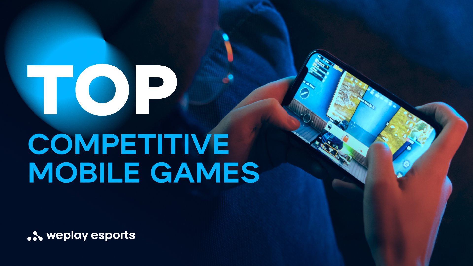 Top competitive mobile games. Credit: WePlay Holding