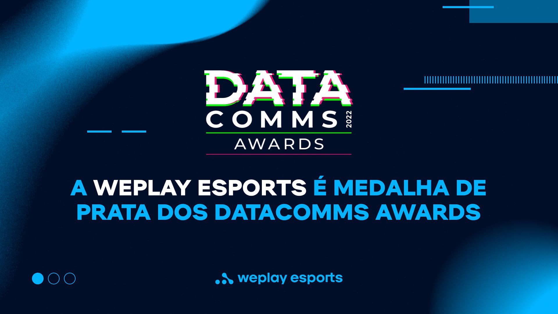 A WePlay Esports é medalha de Prata dos DataComms Awards. Imagem: WePlay Holding