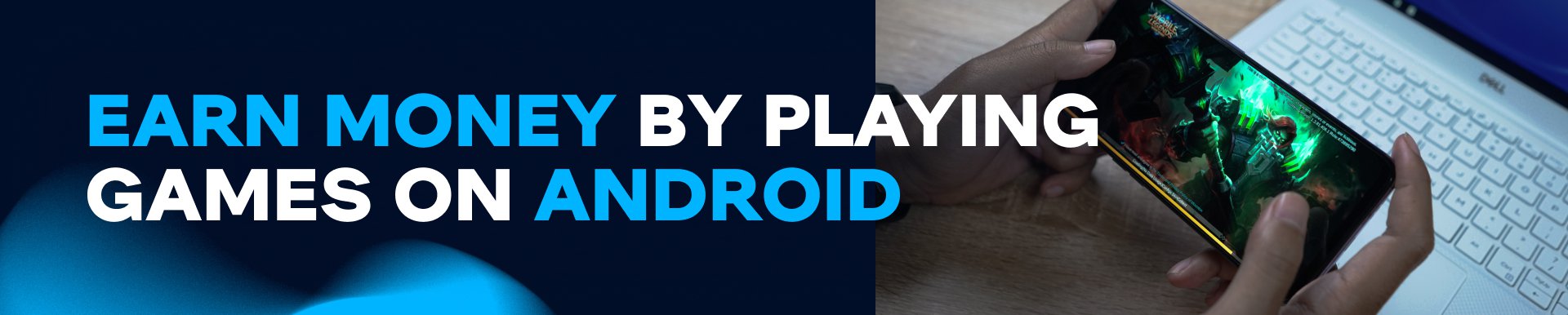 Earn Money by Playing Games on Android