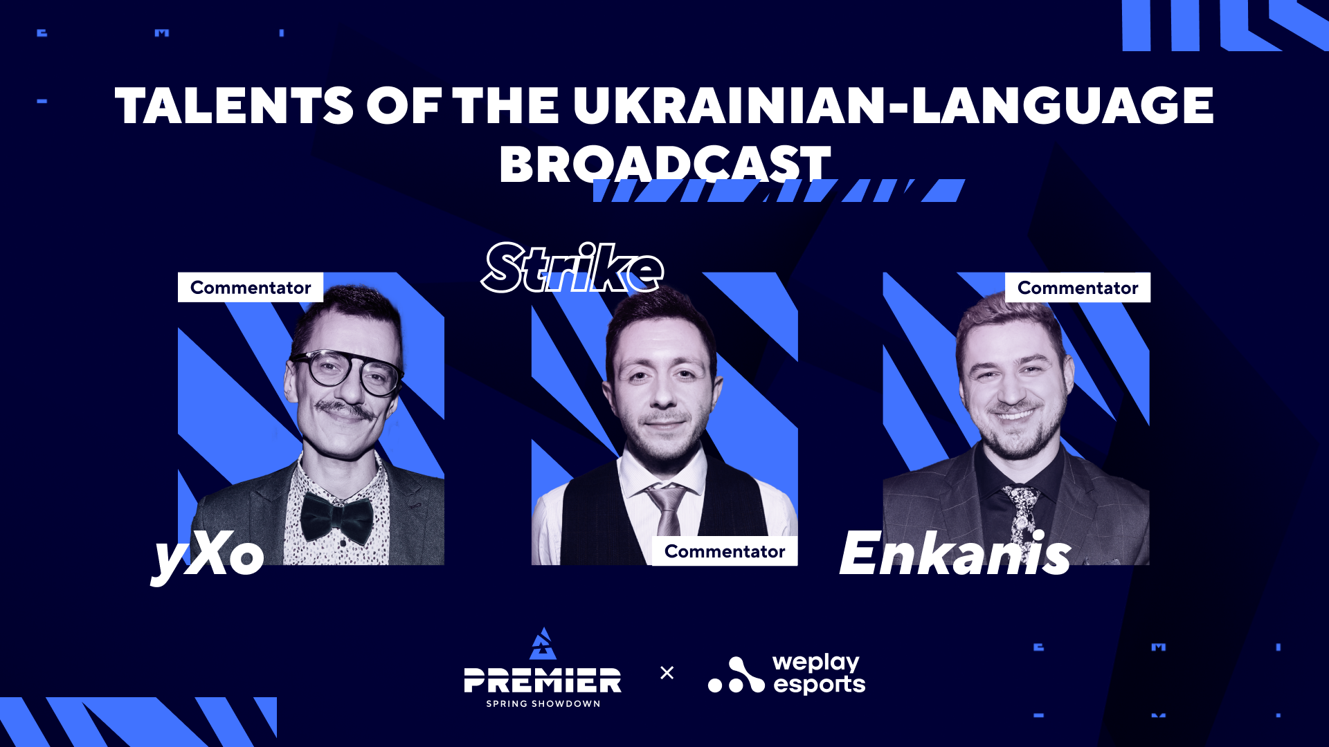 WePlay Esports to host official Ukrainian-language broadcast for the BLAST Premier 2022 Spring Showdown and Final. Visual: WePlay Holding