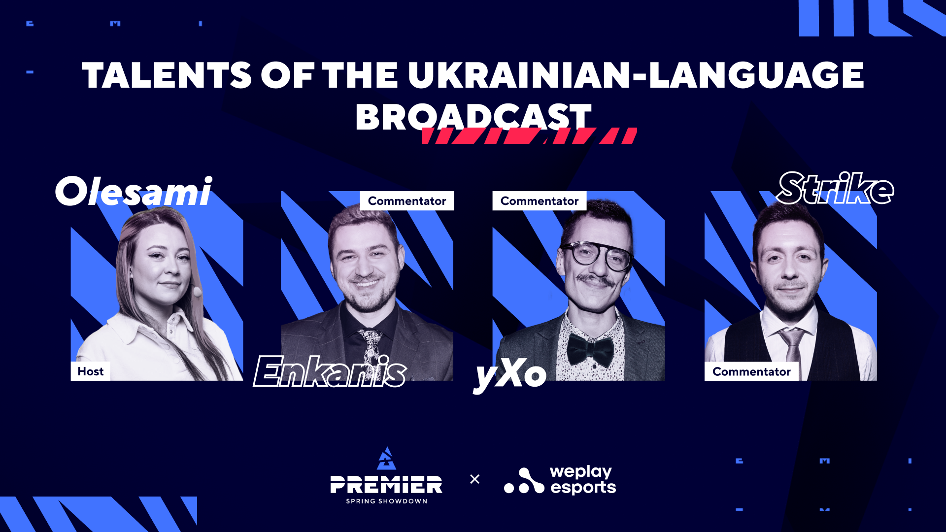 Talent lineup for the Ukrainian-language broadcast of the BLAST Premier Spring Final 2022. Visual: WePlay Holding