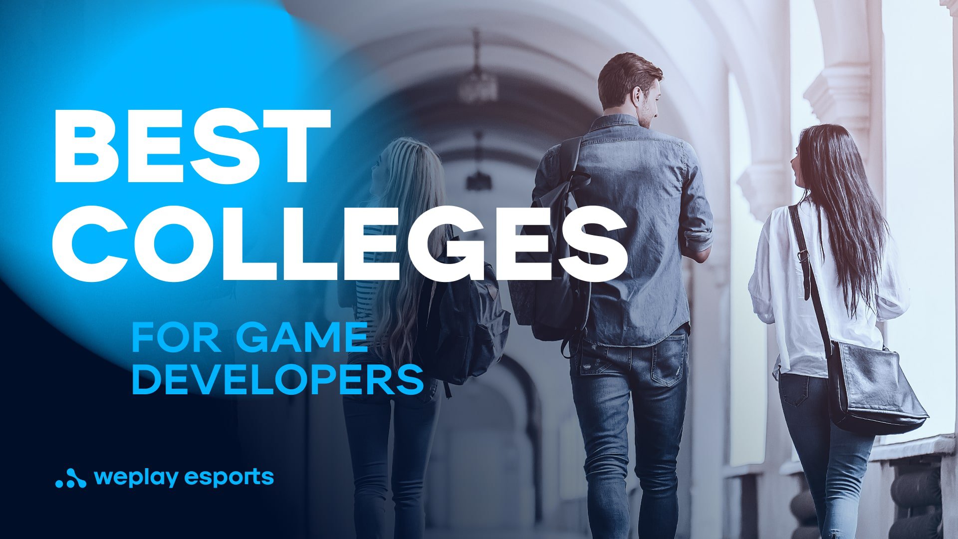 Best Colleges for Game Developers. Credit: WePlay Holding