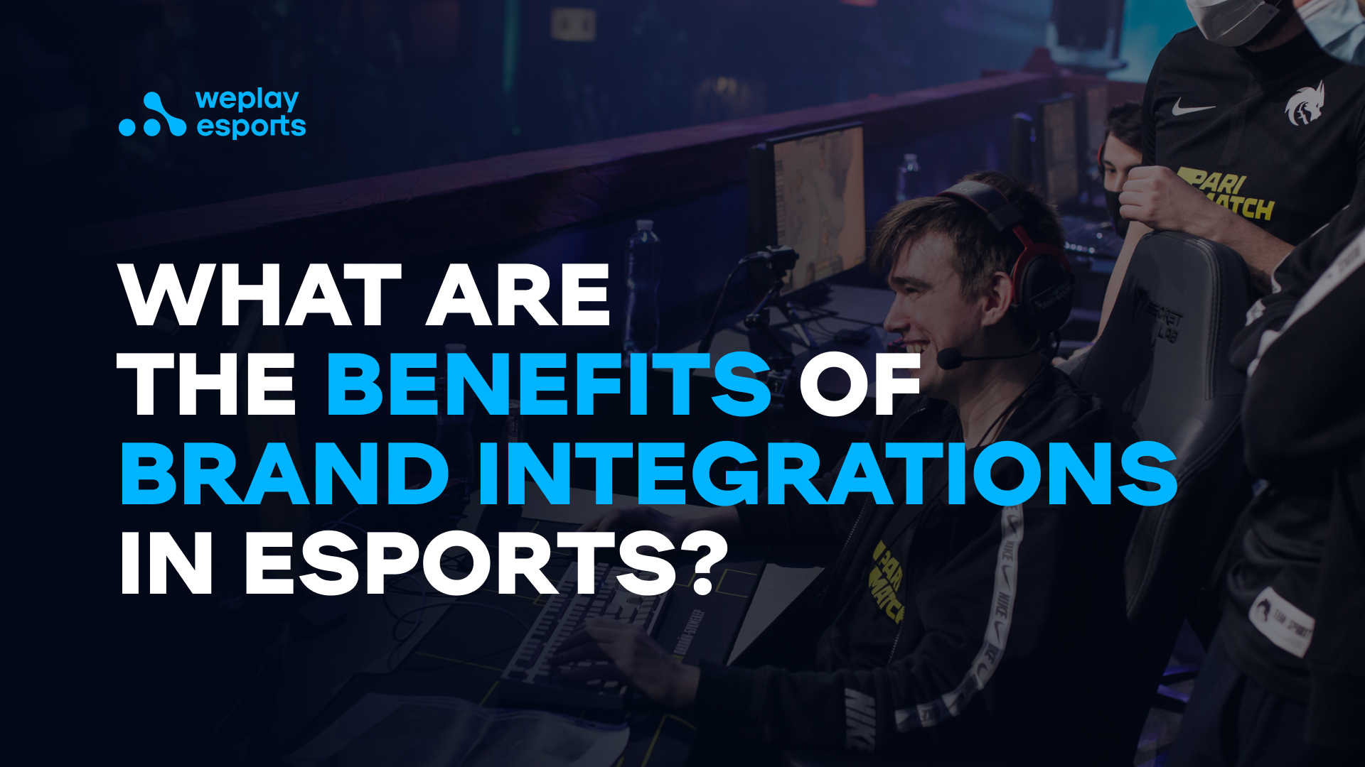 What are the benefits of brand integrations in esports?