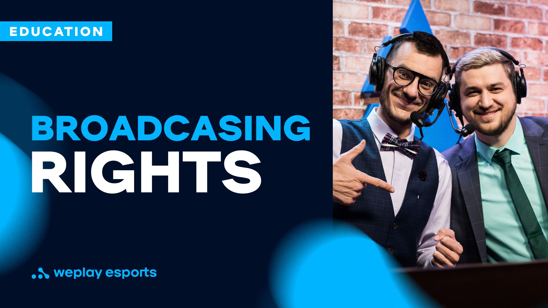 Broadcasting Rights: what are them and how do they work. Image: WePlay Holding