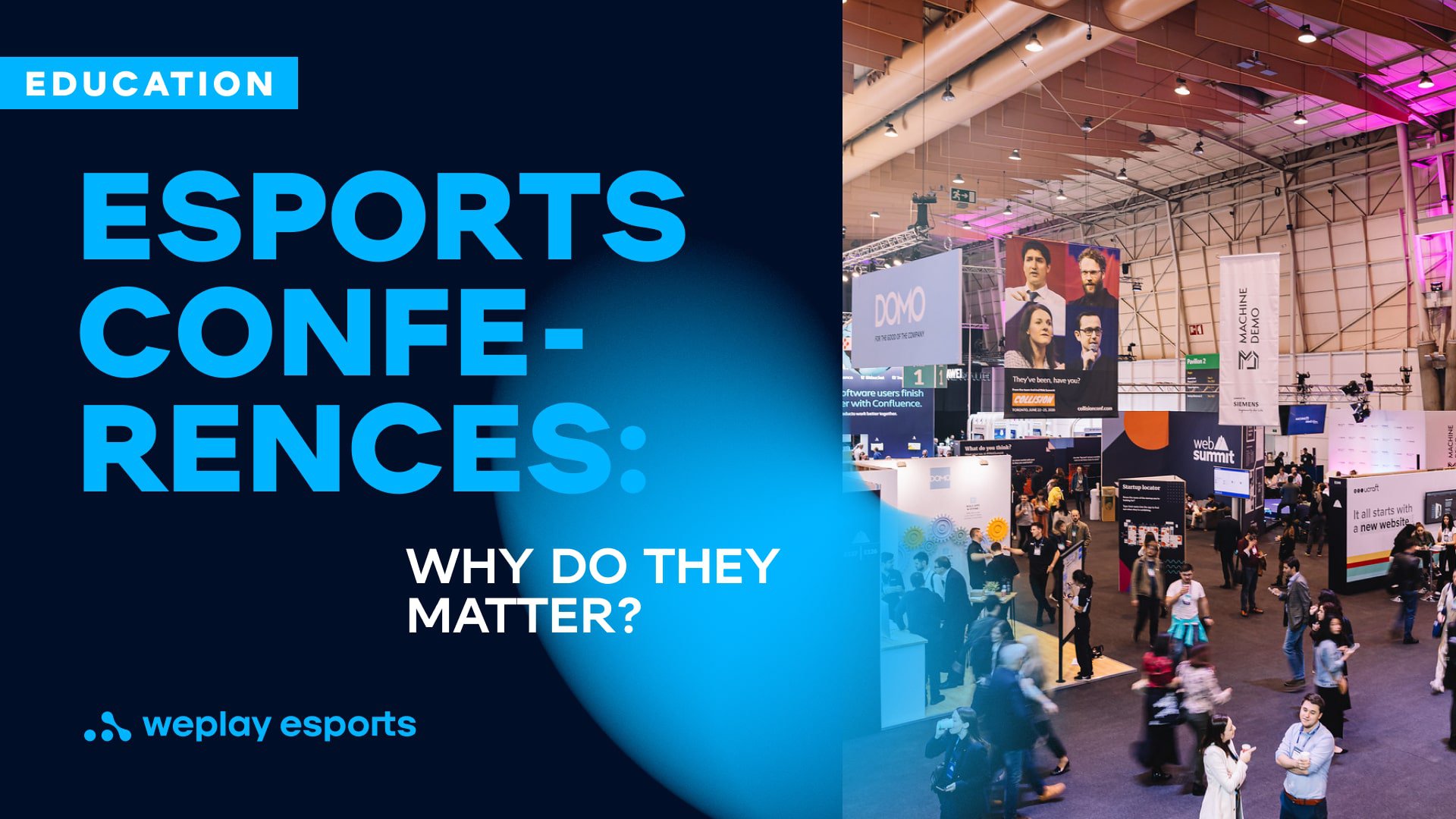 Why Esports Conferences matter. Credit: WePlay Holding