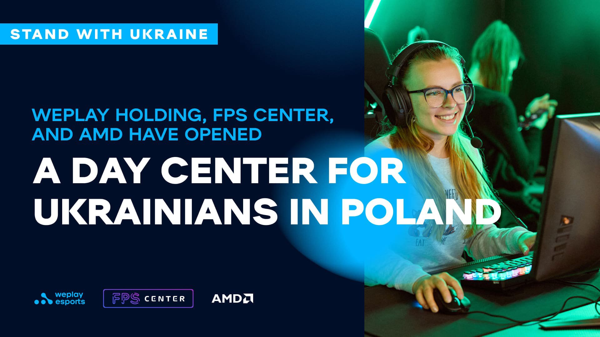 WePlay Holding, FPS Center, and AMD have opened a Day Center for Ukrainians in Poland. Credit: WePlay Holding