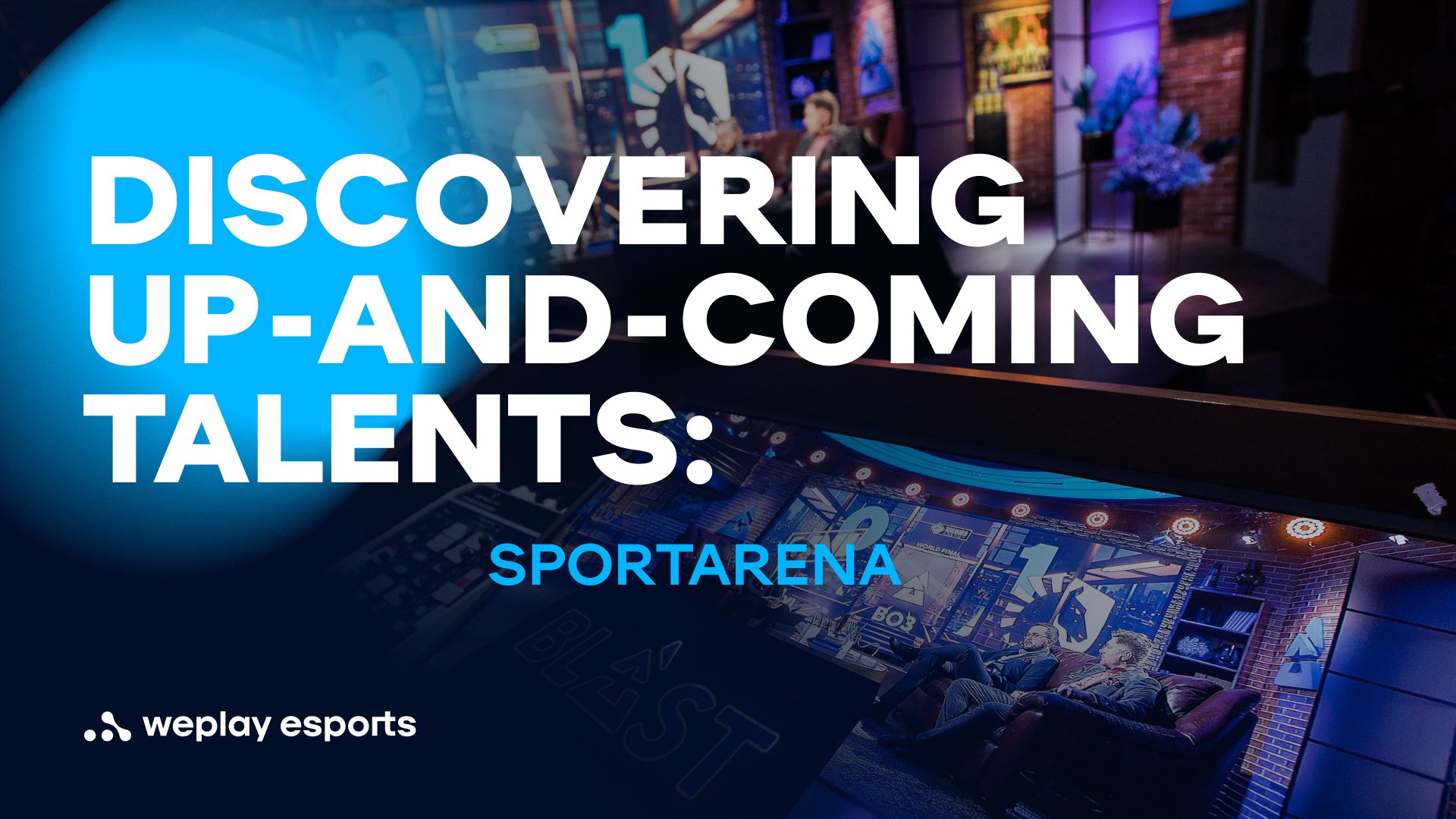 Discovering up-and-coming talents: Sportarena. Credit: WePlay Holding