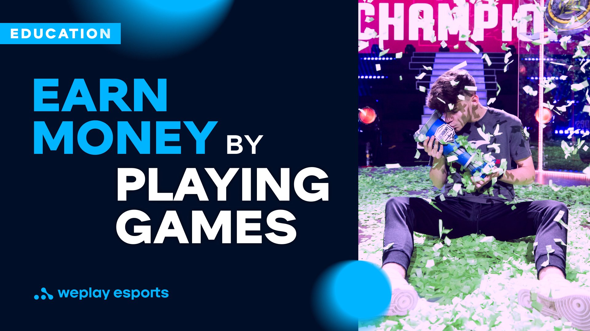 Earn Money by Playing Games  WePlay Esports Media Holding