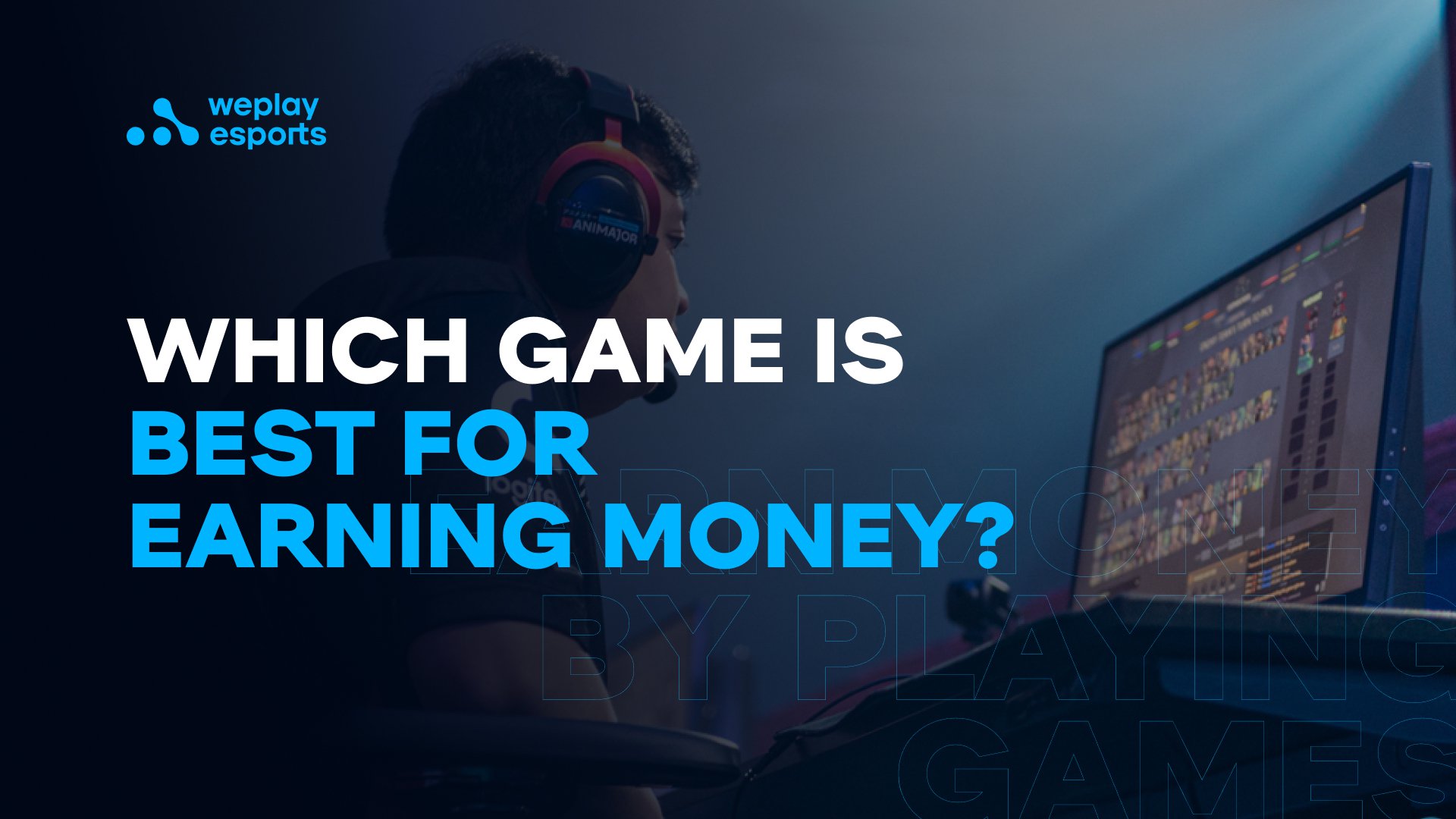 Which Game is Best for Earning Money?