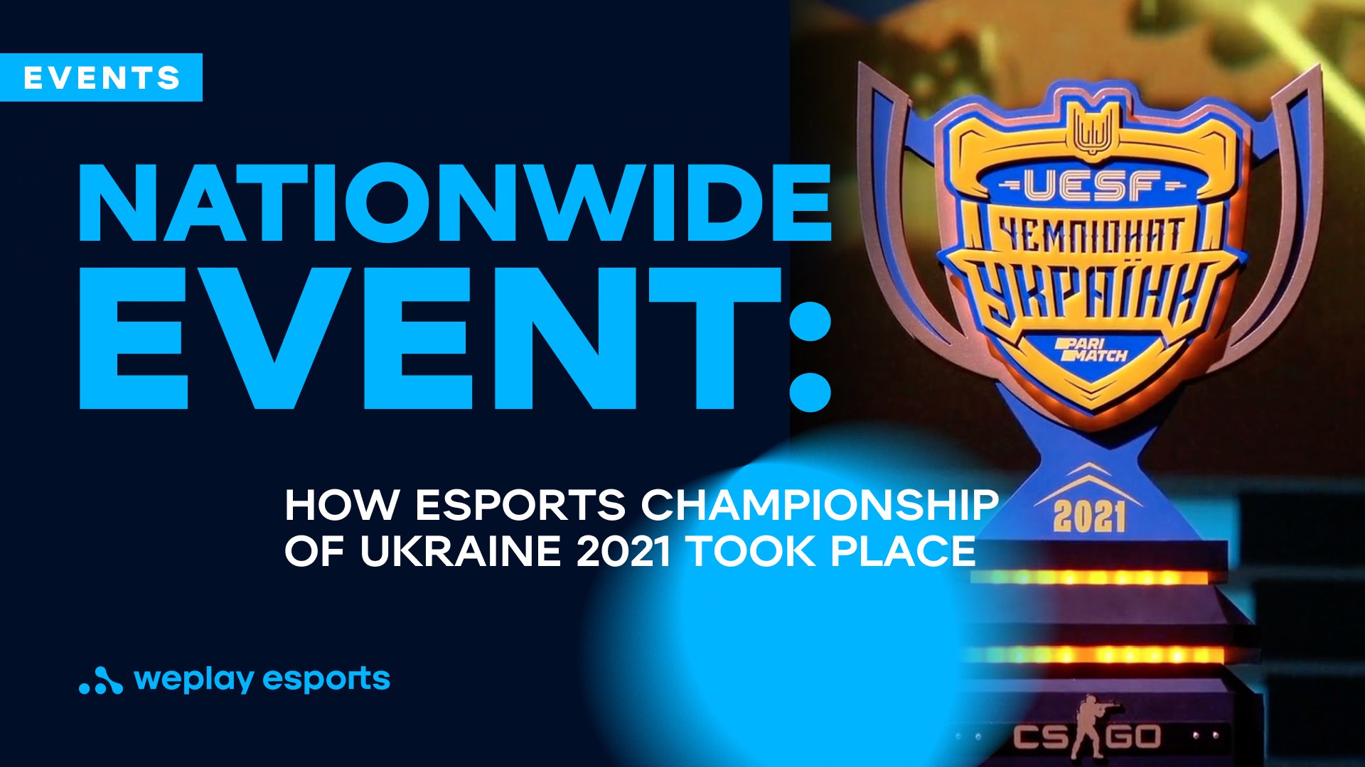 Nationwide event: How Esports Championship of Ukraine 2021 took place. Image: WePlay Holding