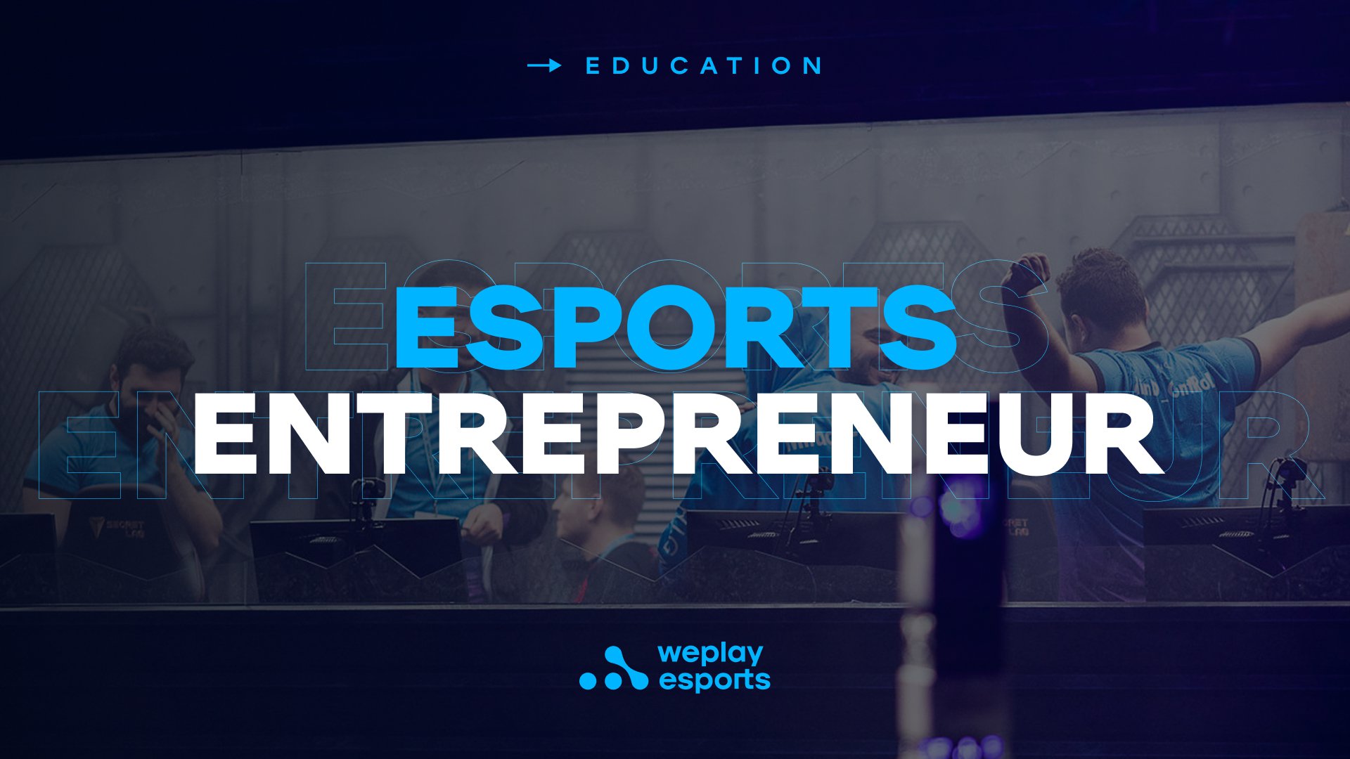 Esports Entrepreneur. Image: WePlay Holding