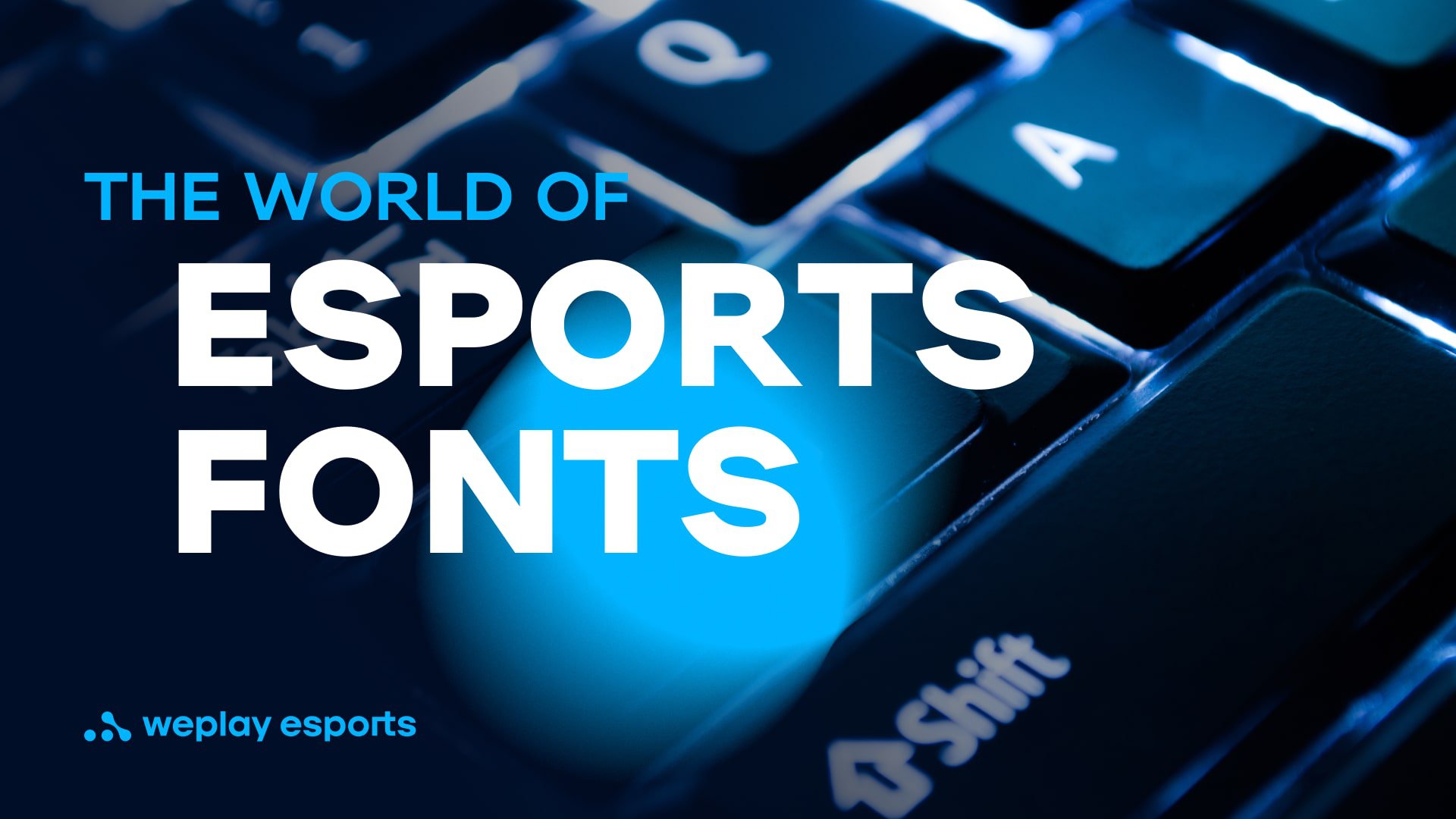 The World of Esports Fonts. Credit: WePlay Holding