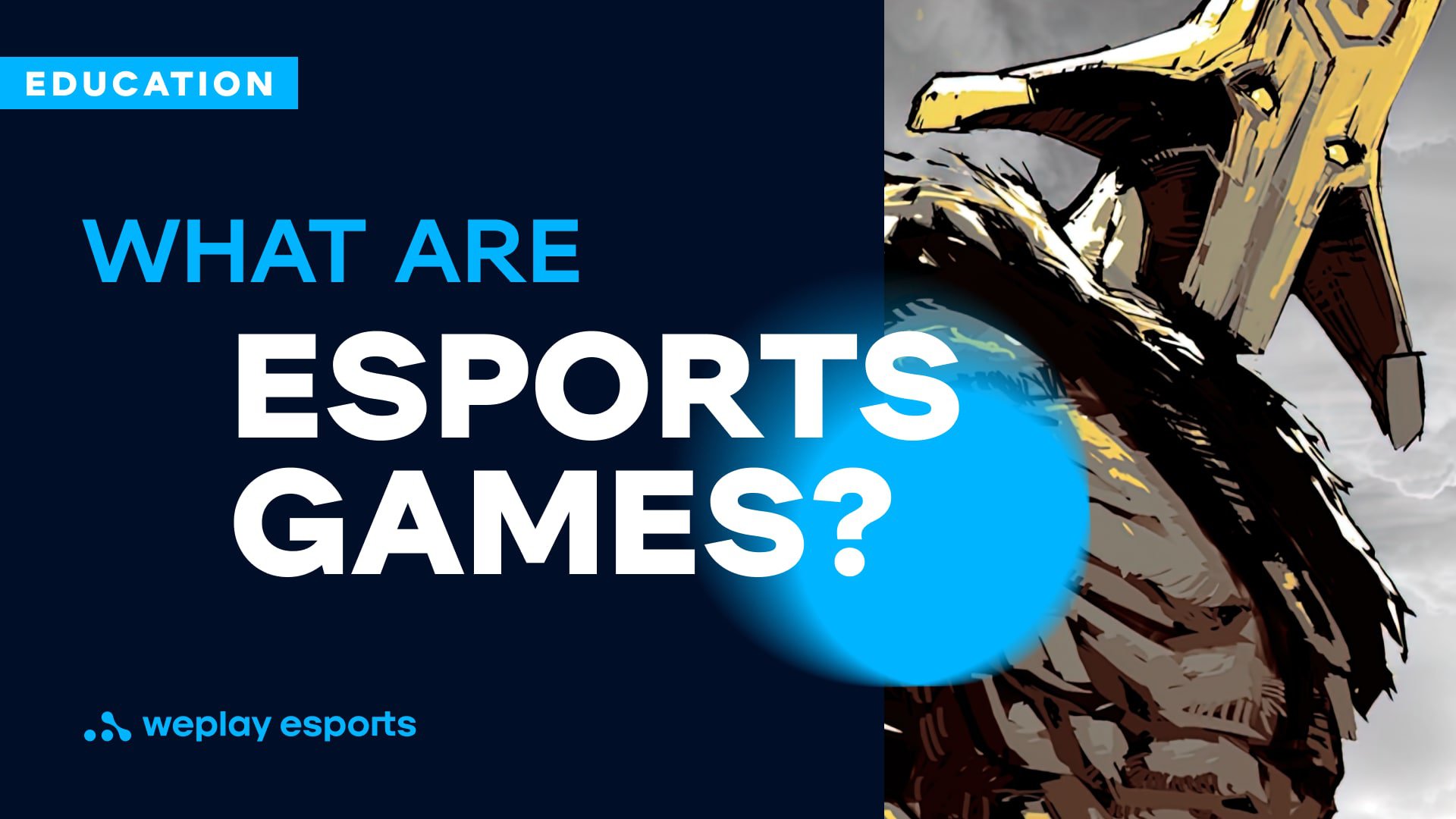 What are Esports Games. Credit: WePlay Holding