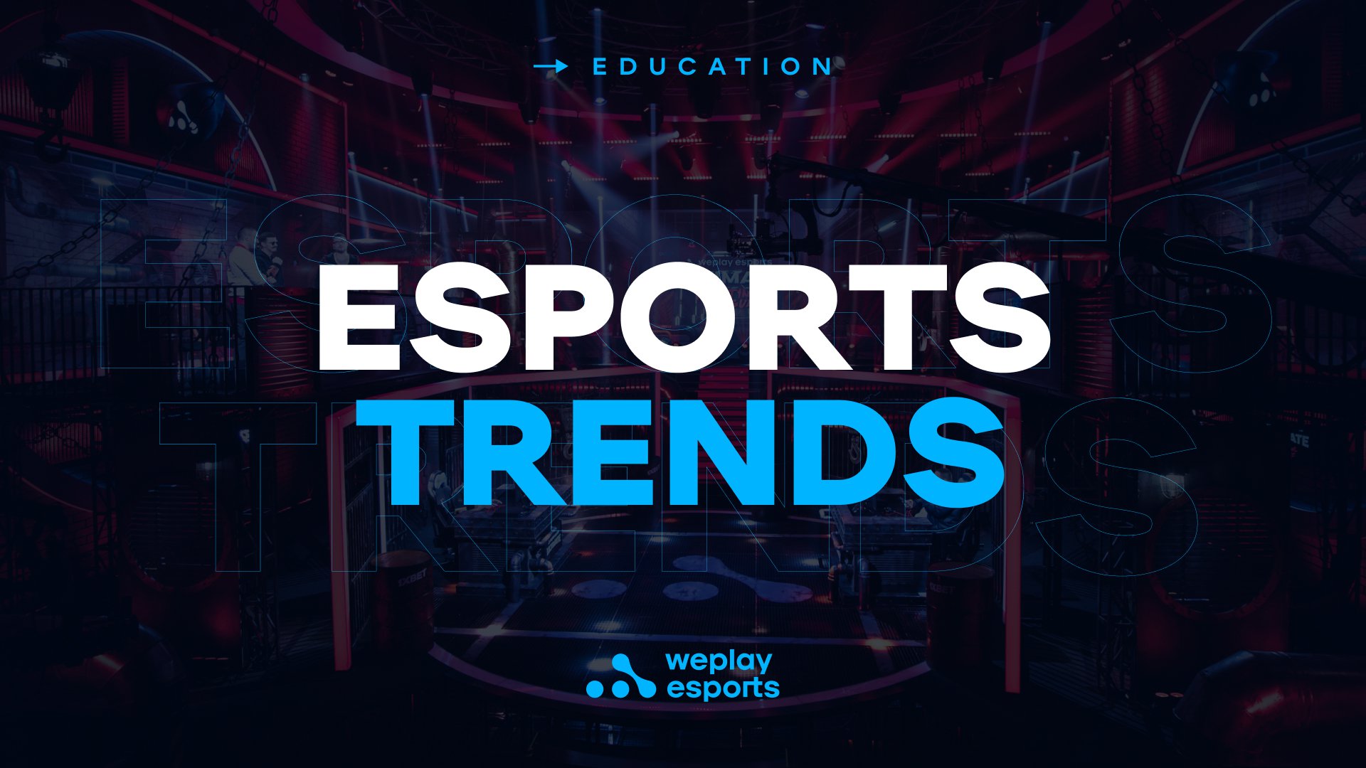 Esports Trends. Image: WePlay Holding