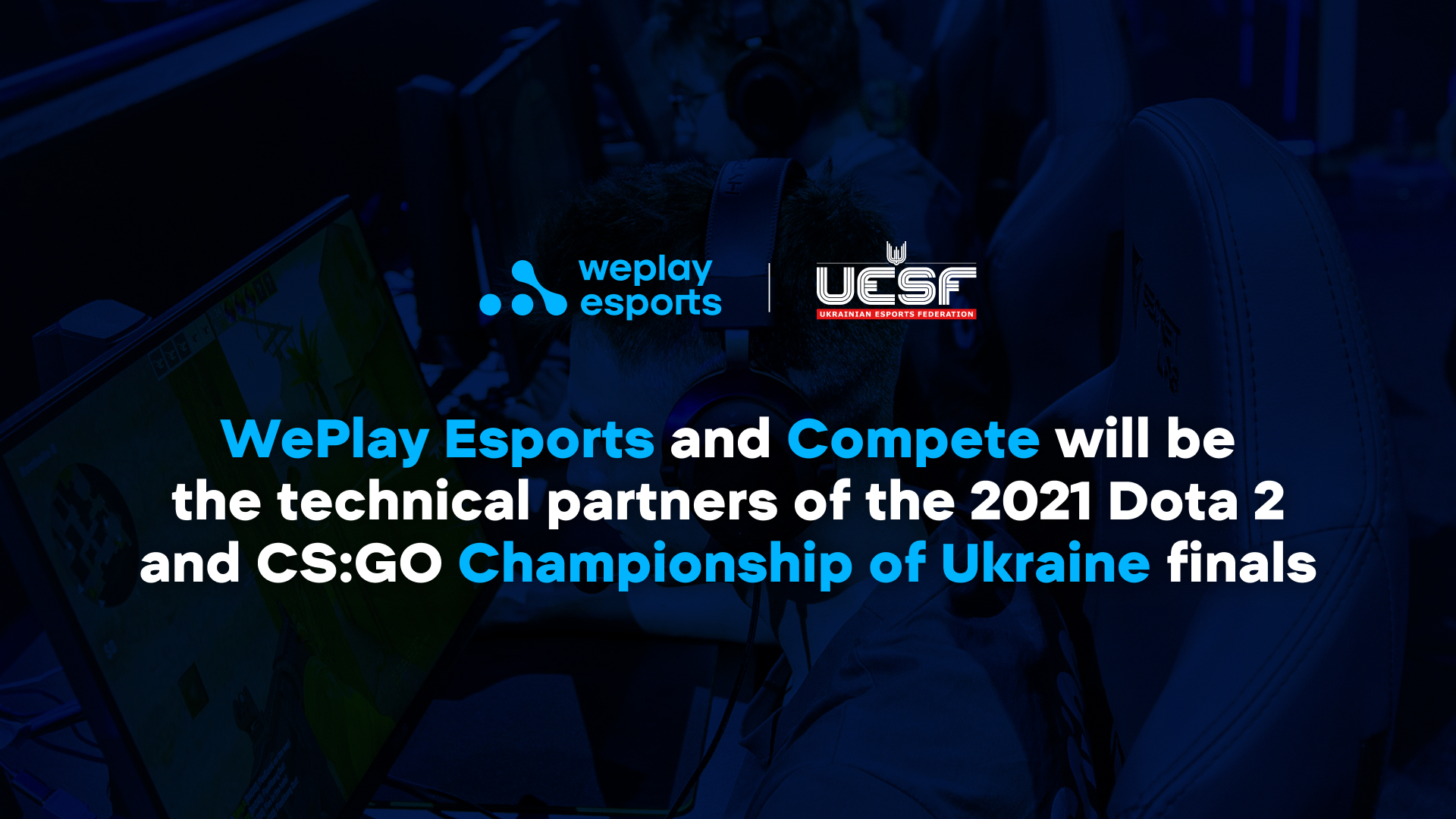 WePlay Esports and Compete will be the technical partners of the 2021 ...