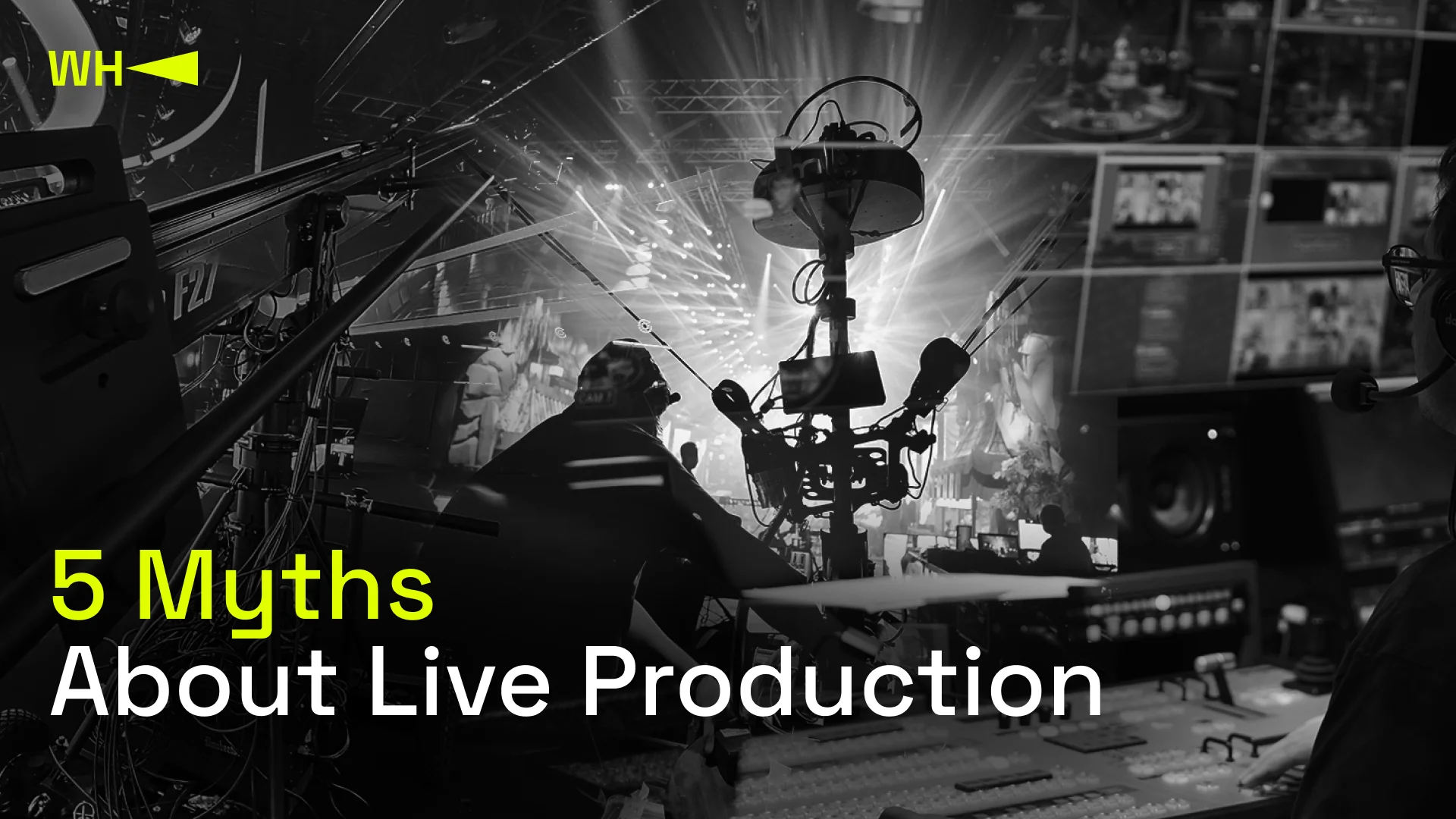 Five Myths About Live Production