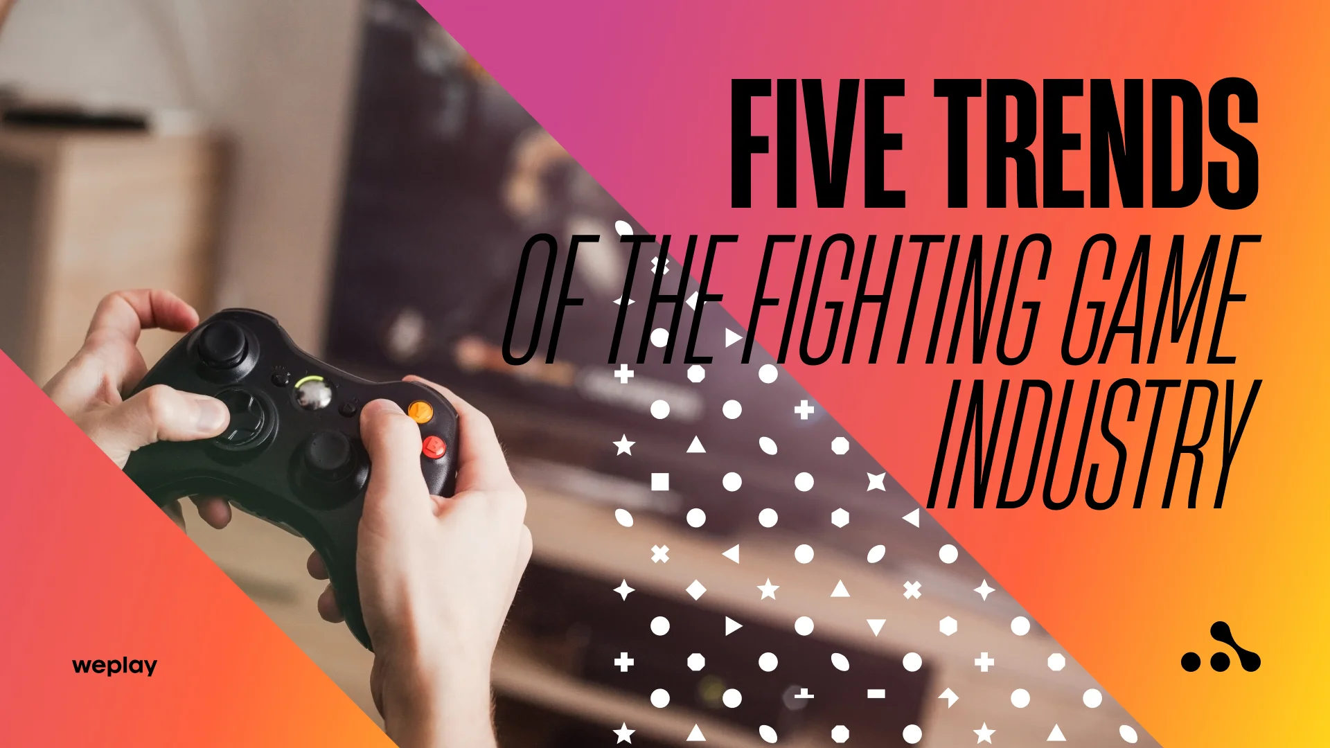 Five Trends of the Fighting Game Industry (That Help DashFight Grow)