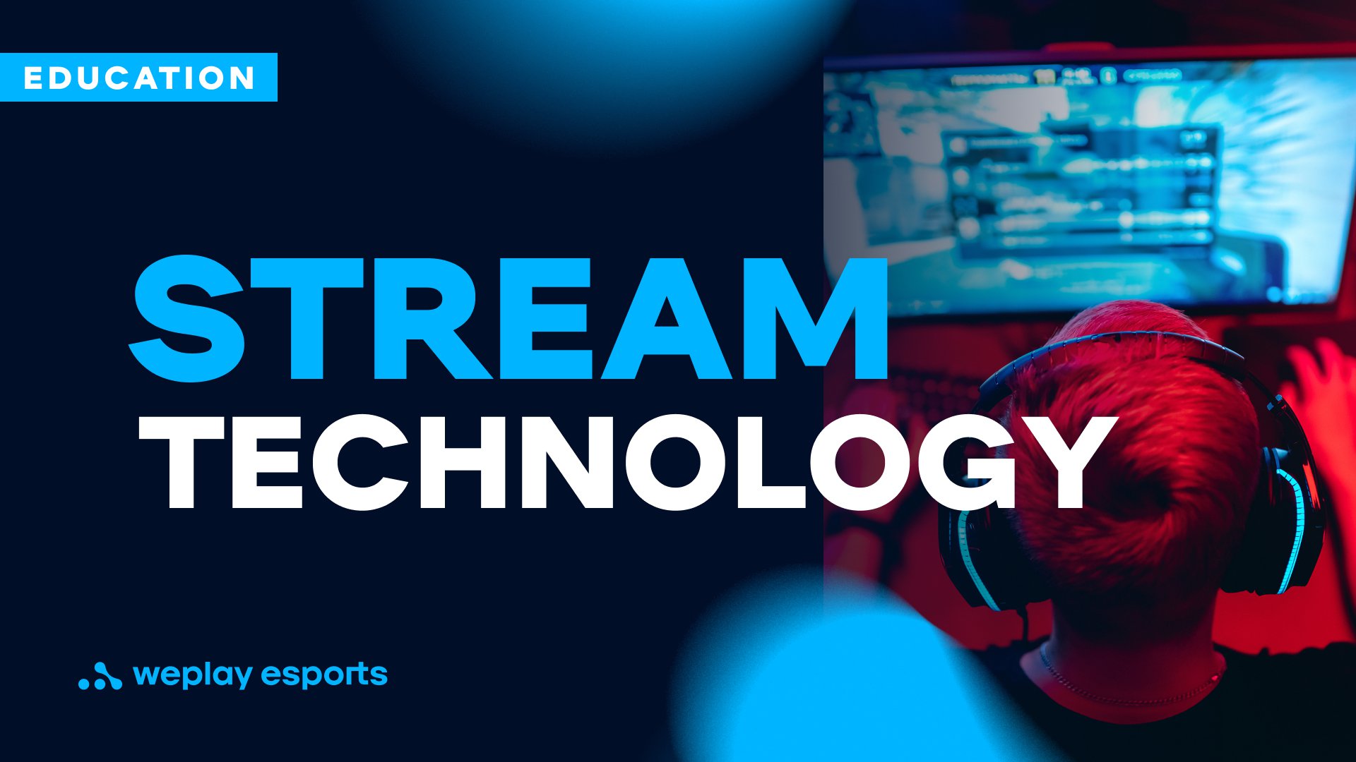 Stream Technology. Image: WePlay Holding
