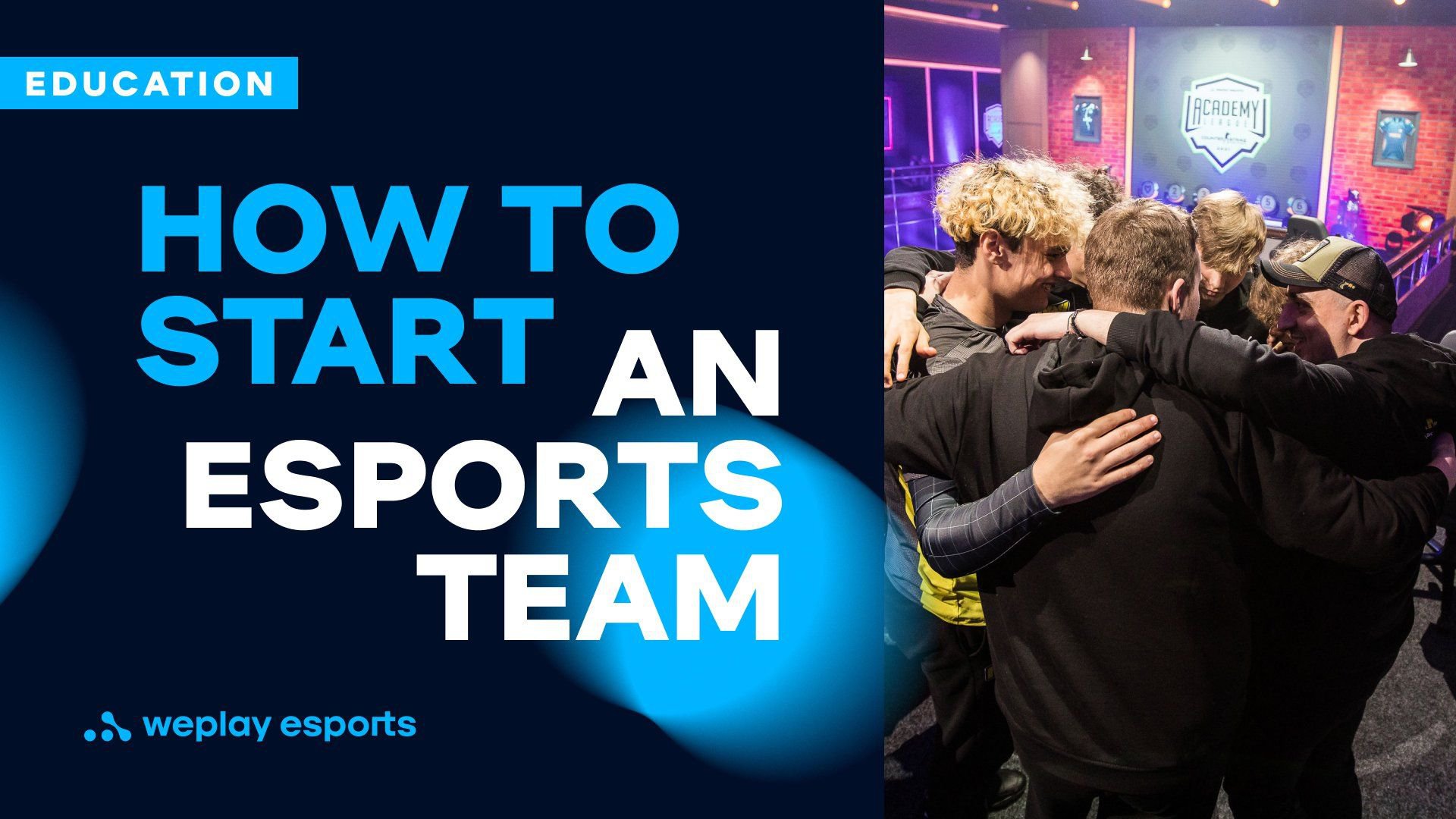 How to Start an Esports Team: the basics to join the esports industry as an entrepreneur. Image: WePlay Holding