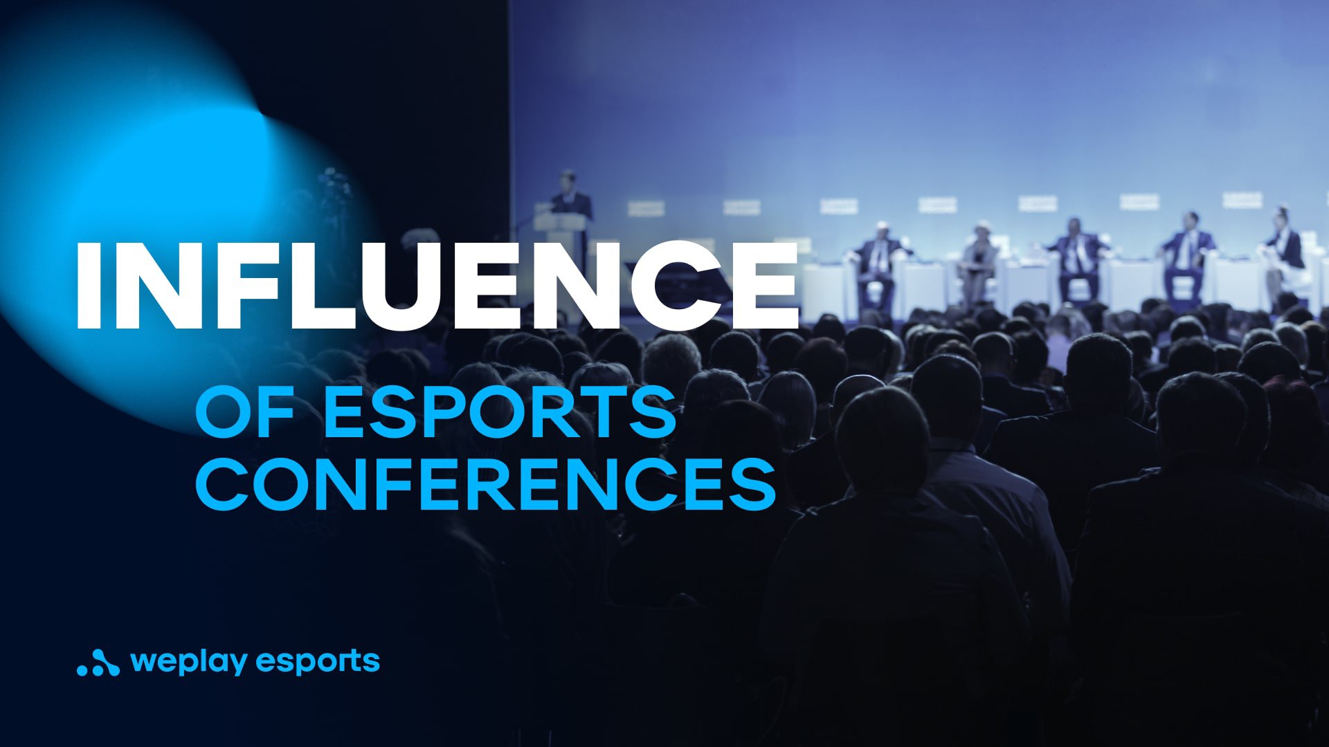 Influence of Esports Conferences. Credit: WePlay Holding