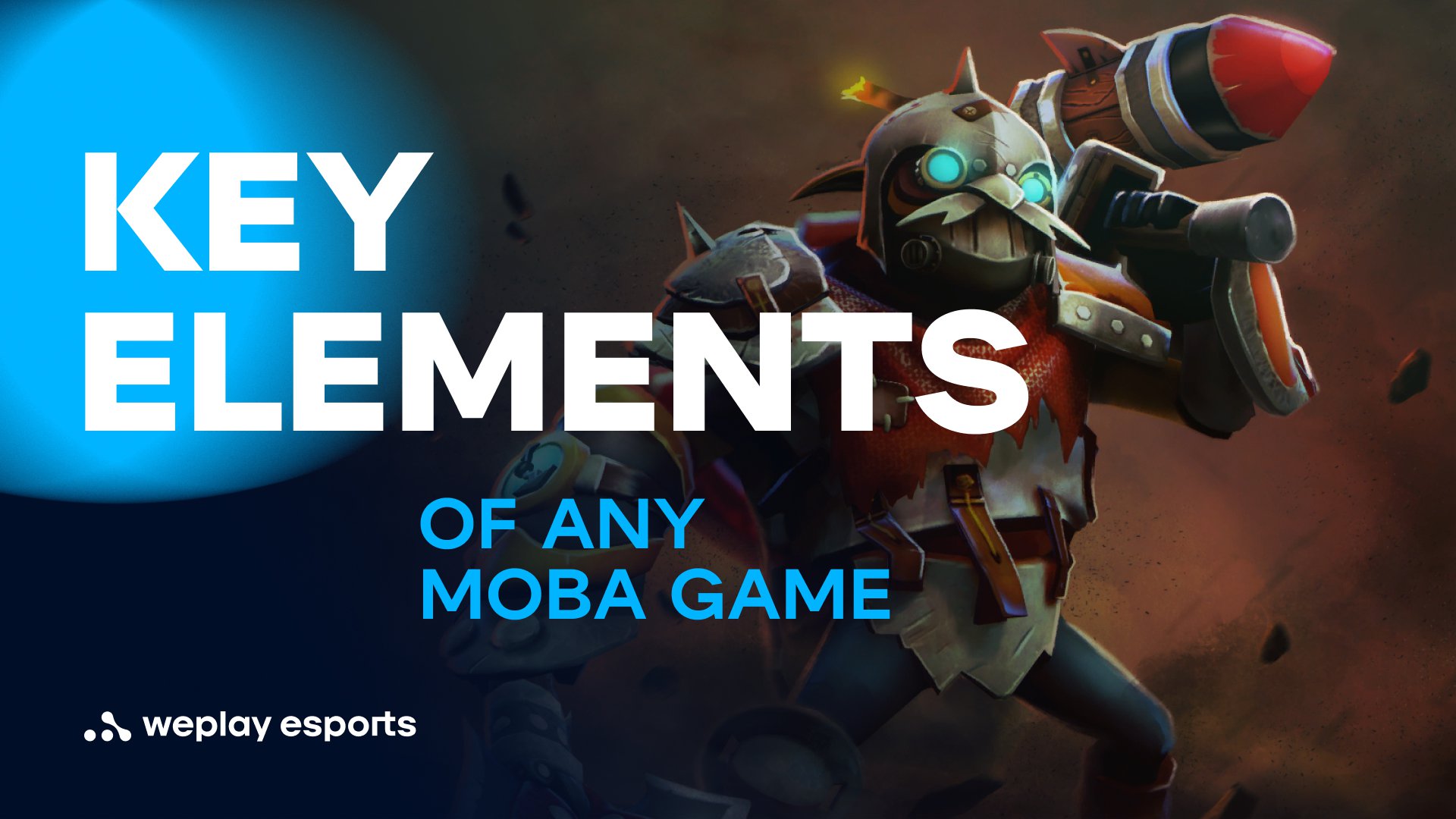 Key elements of any MOBA game. Credit: WePlay Holding