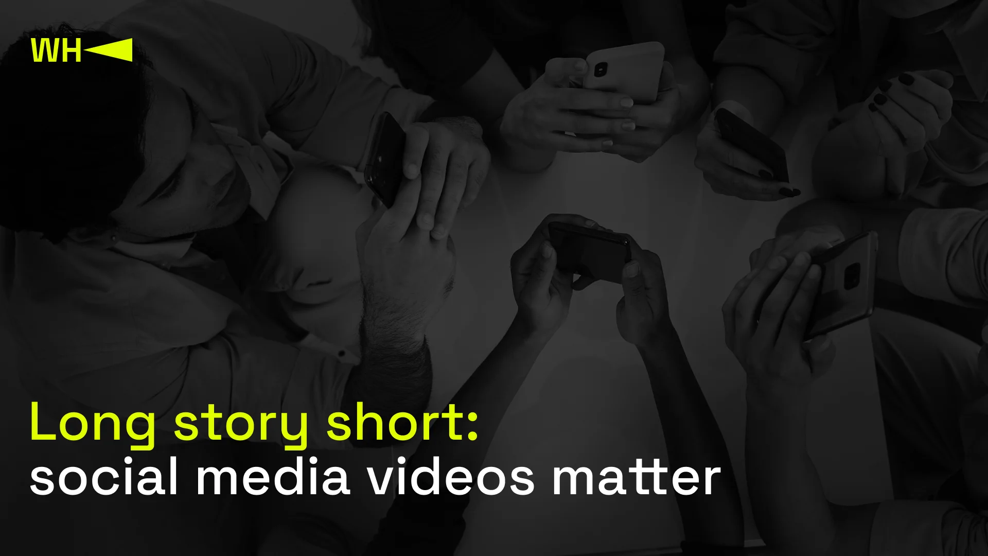 Long story short: social media videos matter. Credits: WePlay Holding