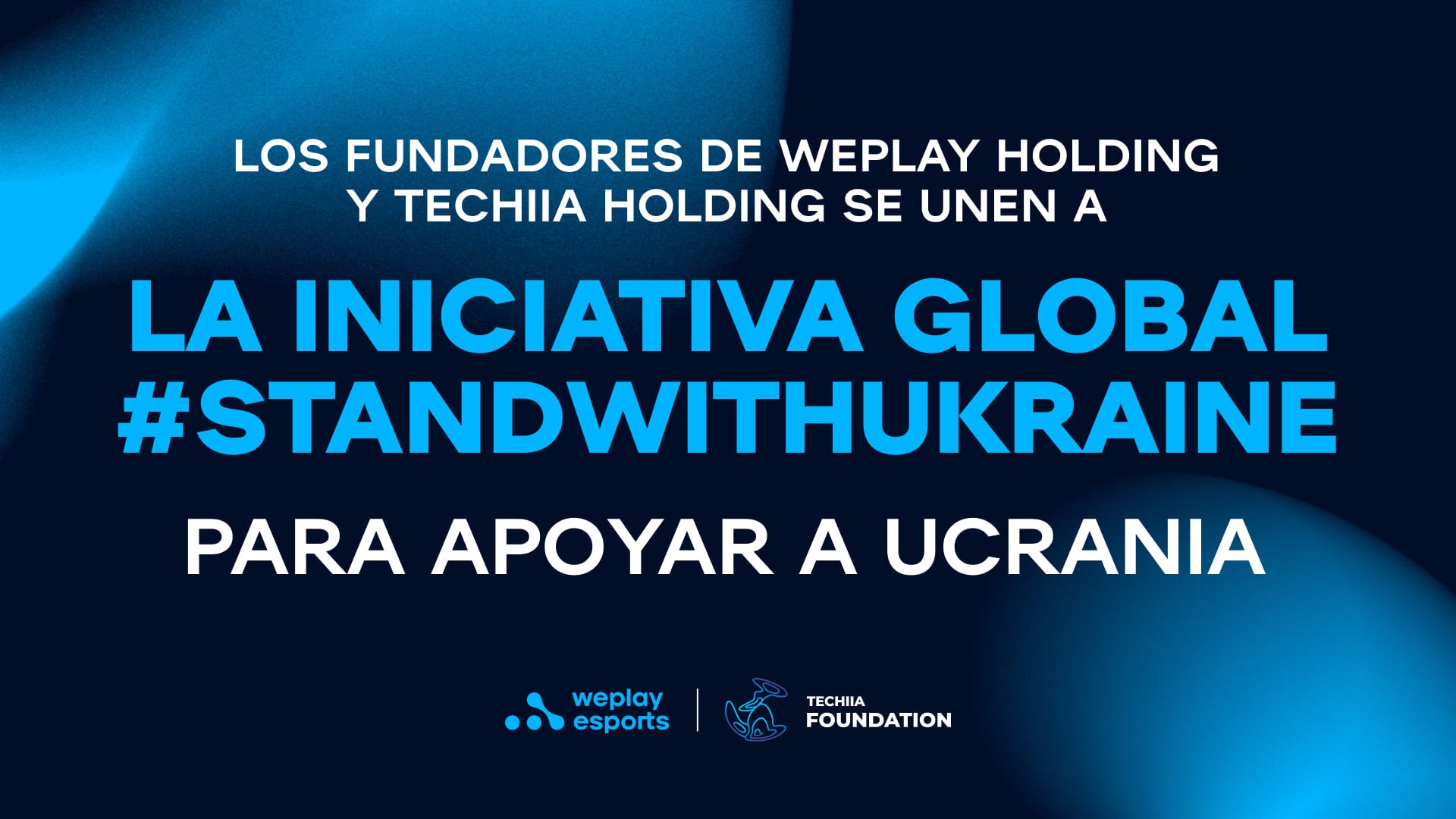 Los fundadores de WePlay Holding y TECHIIA Holding se unen a la iniciativa global #StandwithUkraine para apoyar a Ucrania. Imagen: WePlay Holding