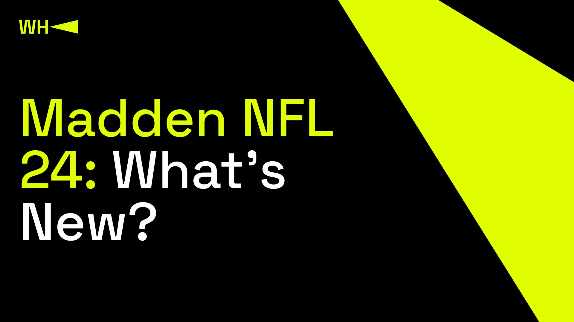 Madden NFL 24: What’s New?