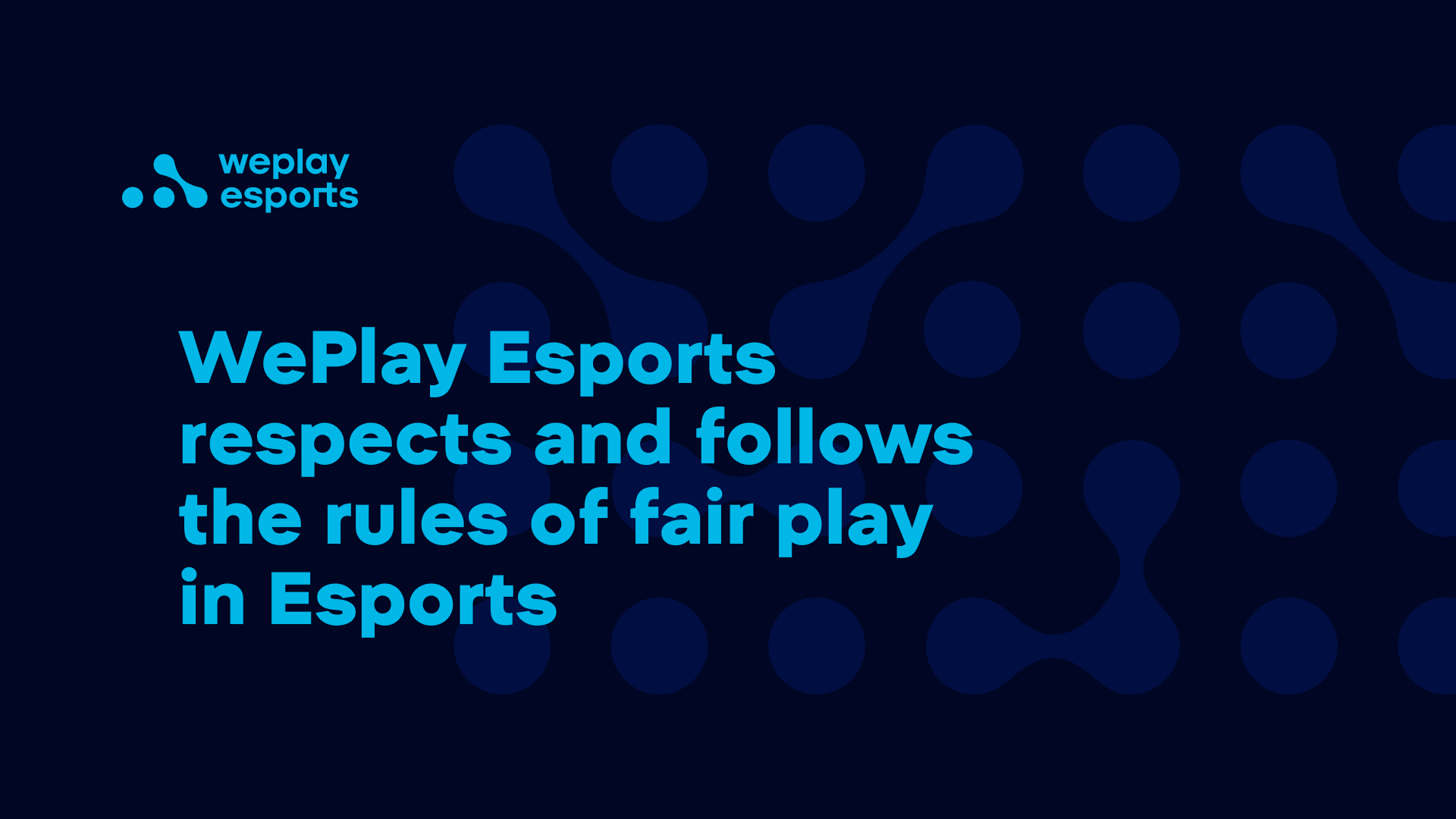 WePlay Esports respects and follows the rules of fair play in Esports