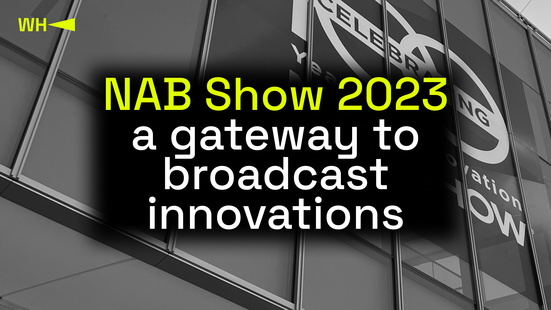 NAB Show 2023: A Gateway To Broadcast Innovations | WePlay Esports ...