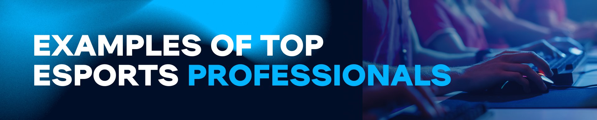 Examples of Top Esports Professionals. Image: WePlay Holding