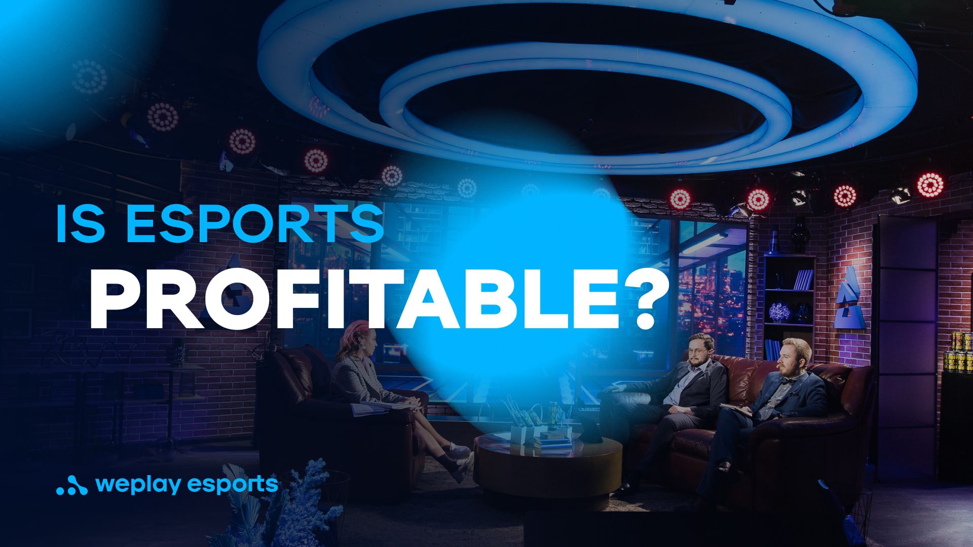 Is Esports Profitable? Credit: WePlay Holding