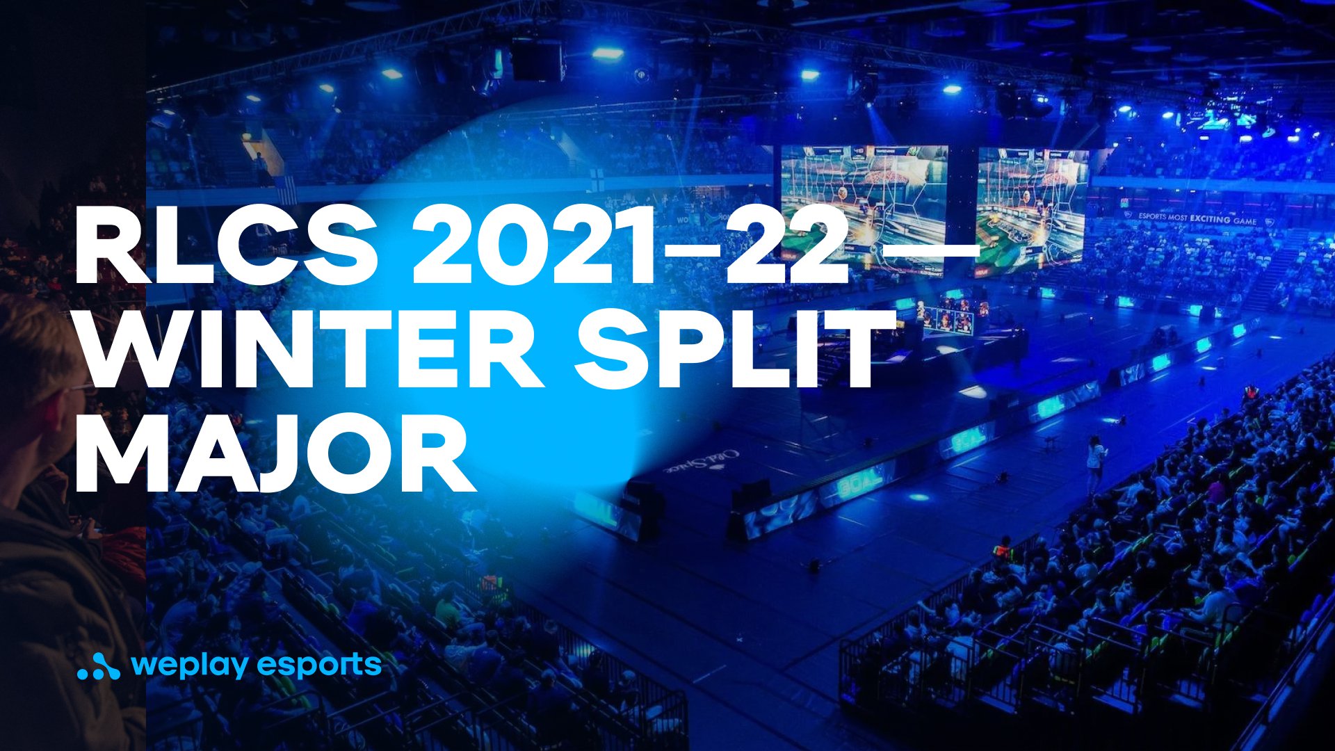 RLCS 2021–22 — Winter Split Major. Credit: WePlay Holding