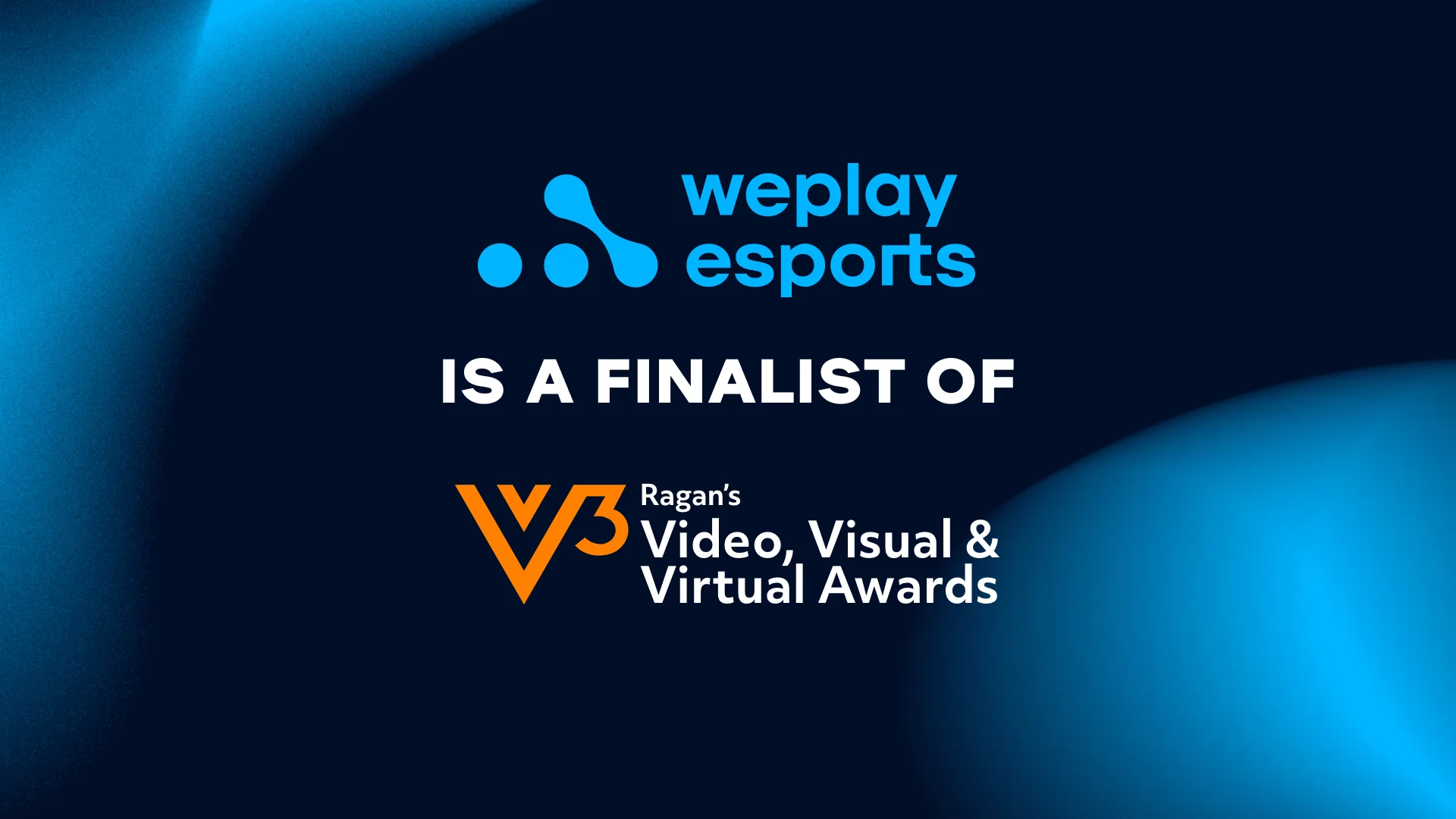 WePlay Esports is a finalist of Ragan’s 2022 Video, Visual & Virtual Awards. Visual: WePlay Holding