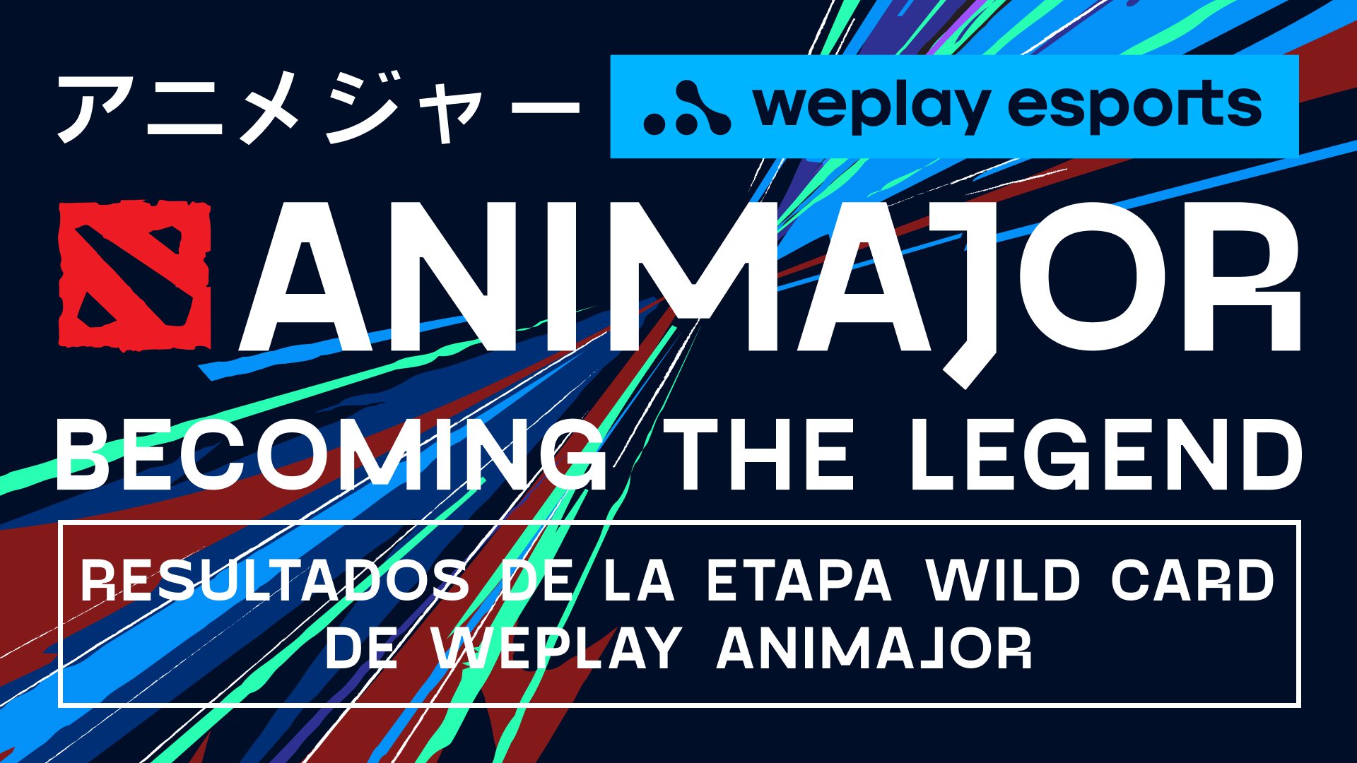 Resultados de la etapa Wild Card de WePlay AniMajor. Imagen: WePlay Holding