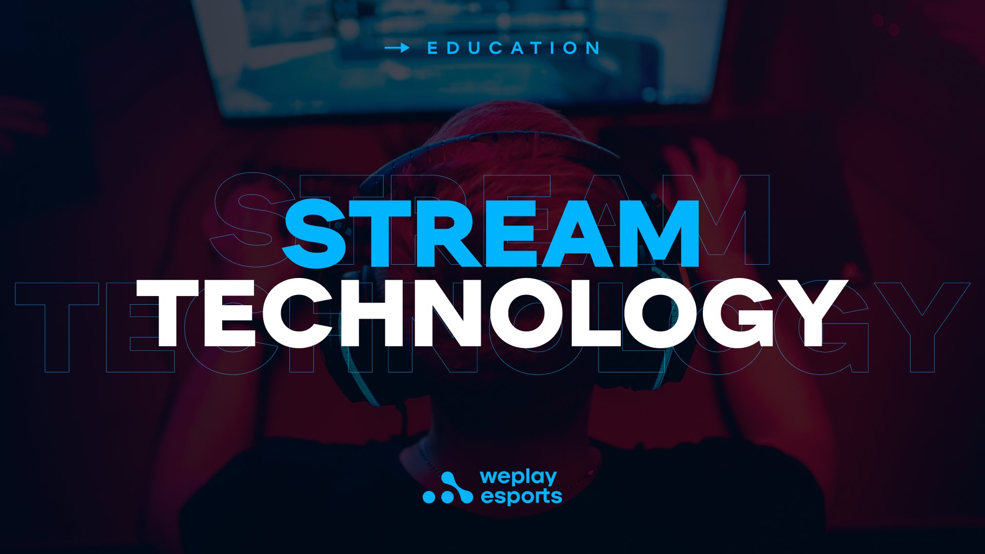 Tecnologia em streams. Imagem: WePlay Holding
