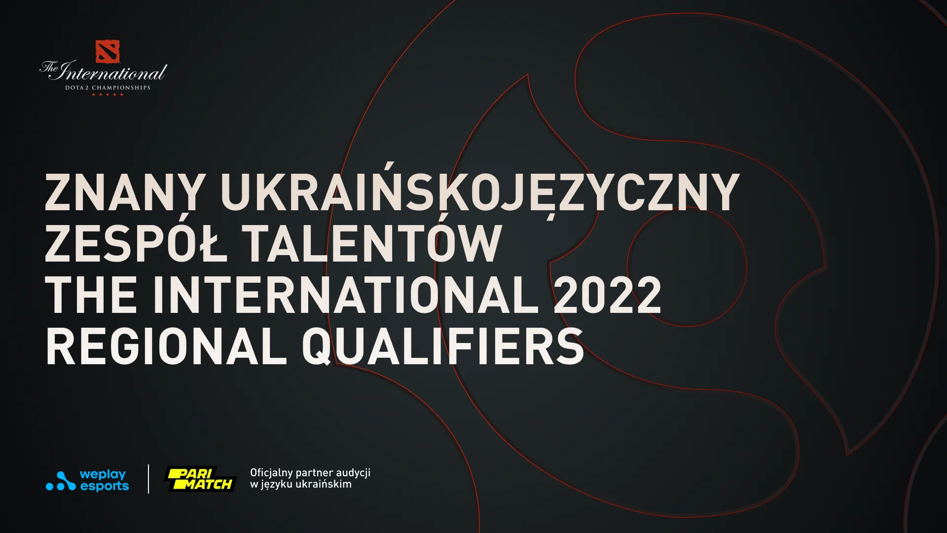 Znany ukraińskojęzyczny zespół talentów The International 2022 Regional Qualifiers. Obraz: WePlay Holding