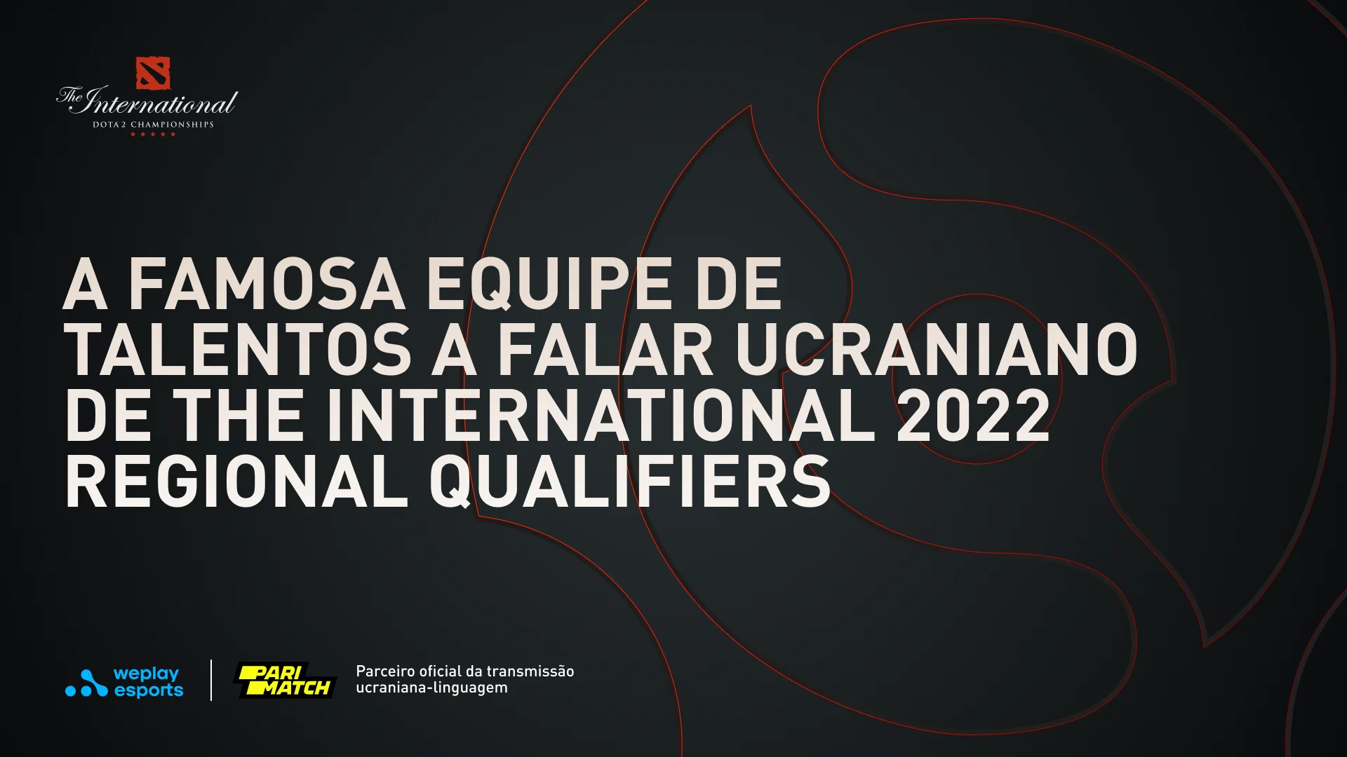 A famosa equipe de talentos a falar ucraniano de The International 2022 Regional Qualifiers. Imagem: WePlay Holding