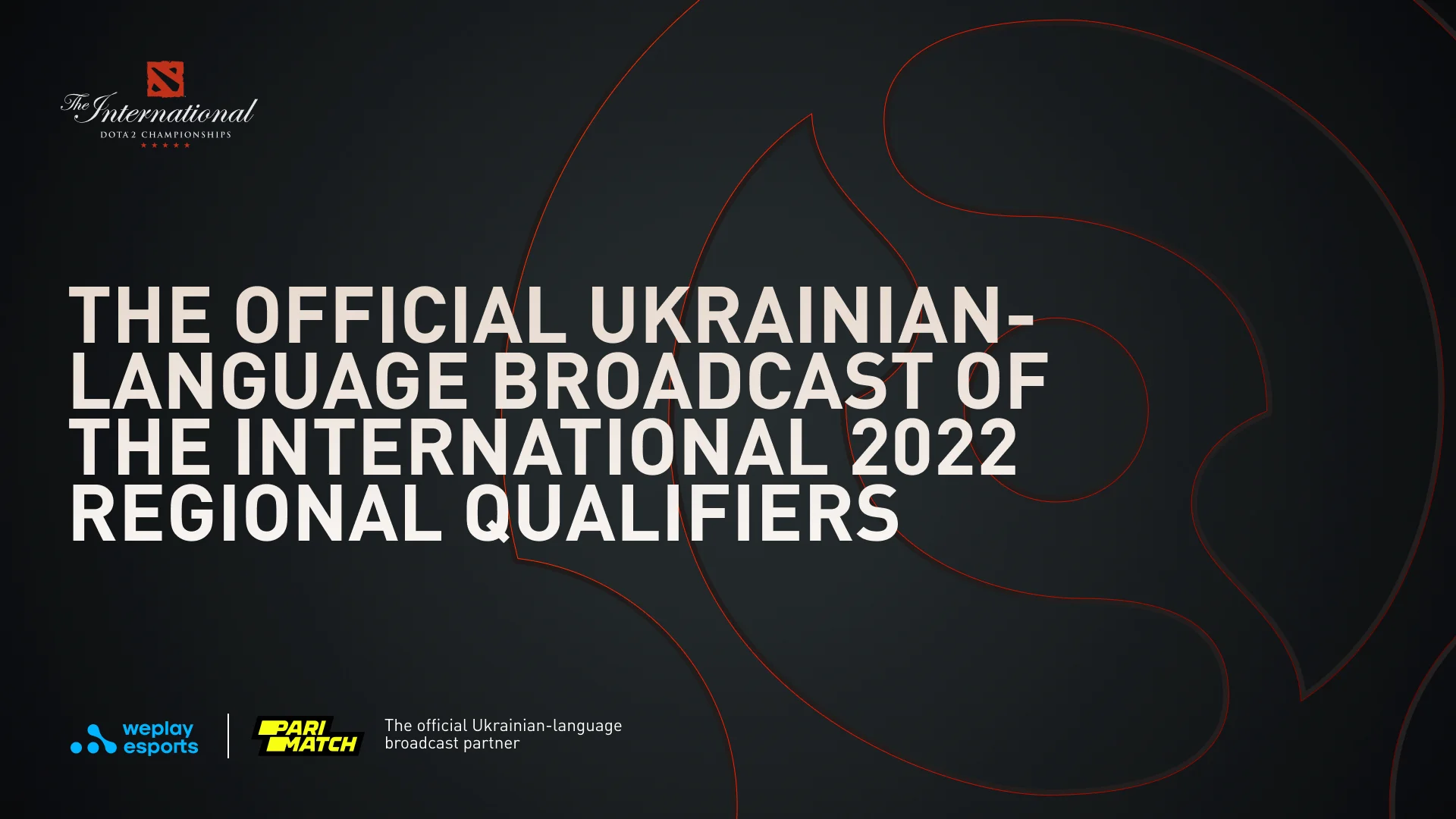 WePlay Esports to produce the official Ukrainian-language broadcast of The International 2022 Regional Qualifiers. Visual: WePlay Holding