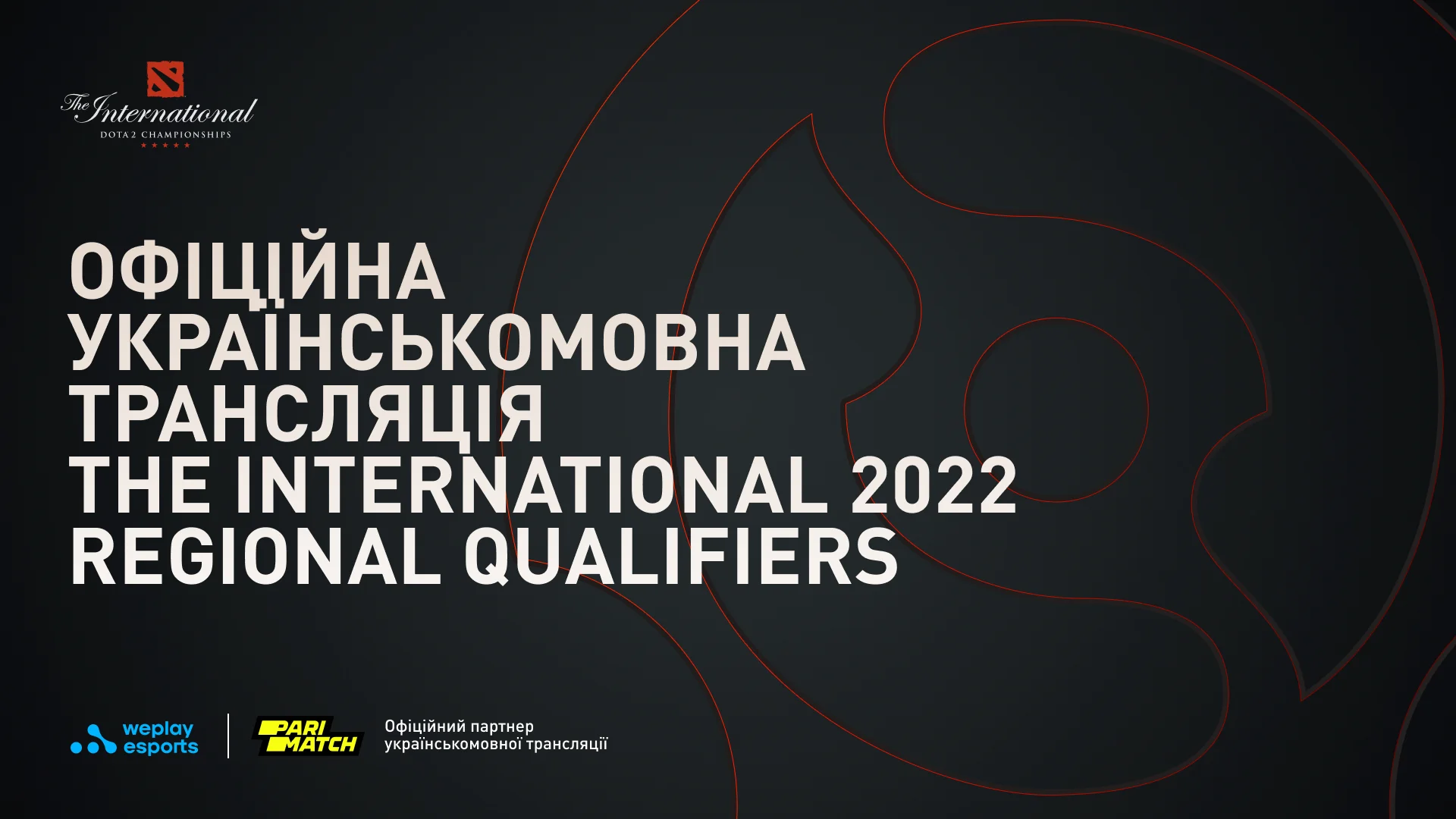 WePlay Esports проведе офіційну українськомовну трансляцію The International 2022 Regional Qualifiers. Зображення: WePlay Holding