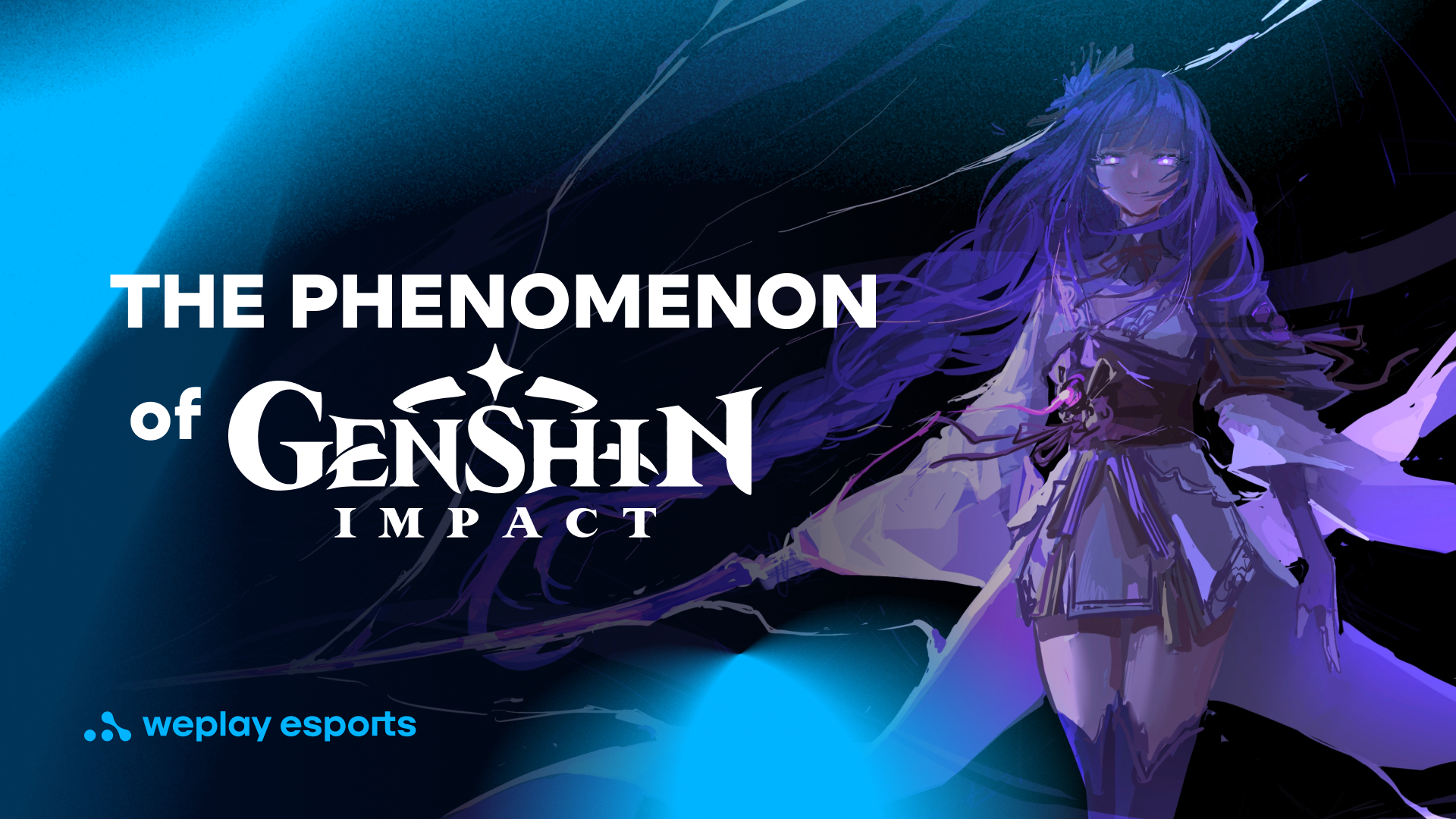 The phenomenon of Genshin Impact | WePlay Esports Media Holding