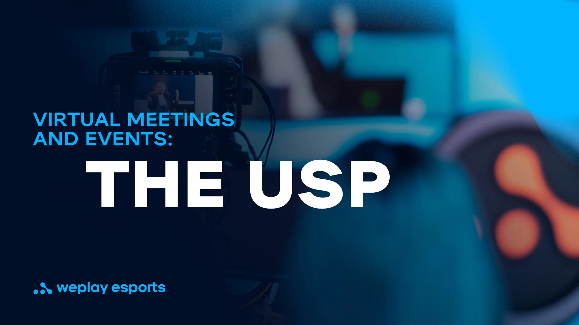 Virtual meetings and events the USP. Credit: WePlay Holding