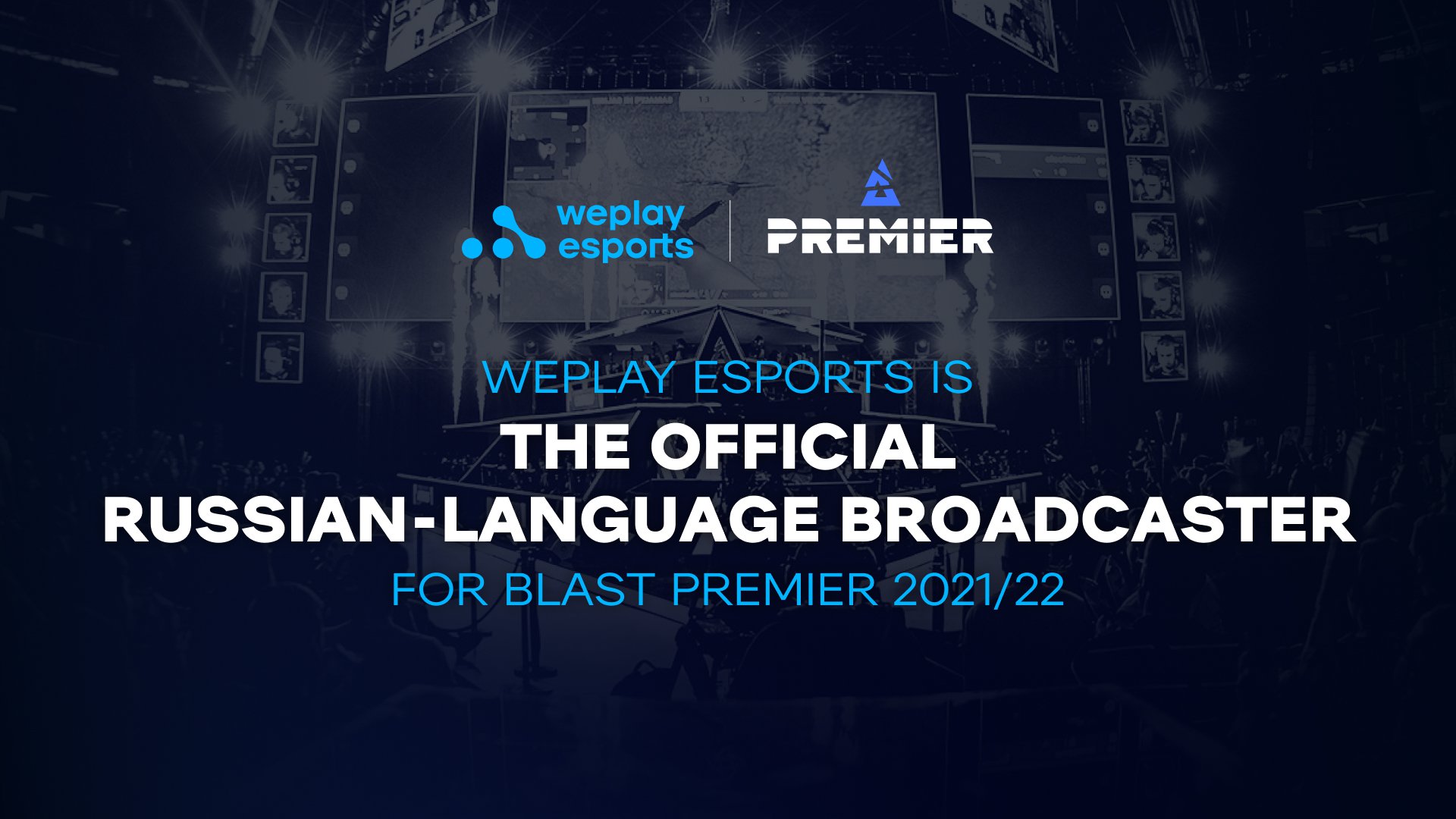 WePlay Esports is the official Russian-language broadcaster for BLAST Premier 2021/22. Image: WePlay Holding