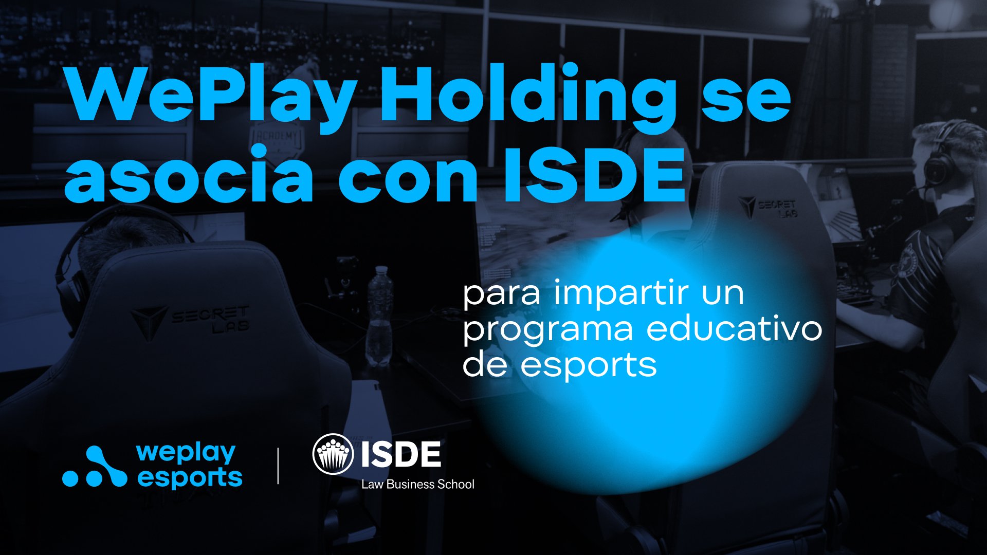 WePlay Holding se asocia con ISDE para impartir un programa educativo de esports. Imagen: WePlay Holding