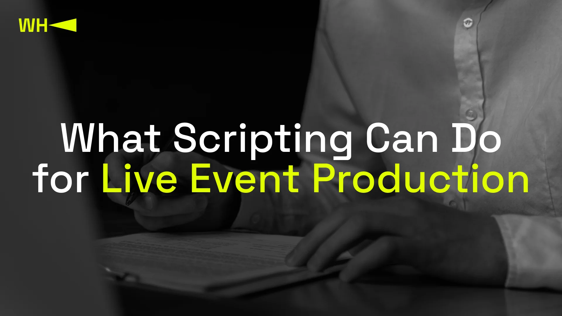 What Scripting Can Do for Live Event Production