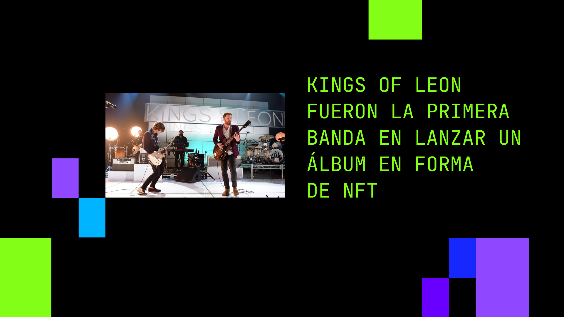 Kings of Leon fueron la primera banda en lanzar un álbum en forma de NFT