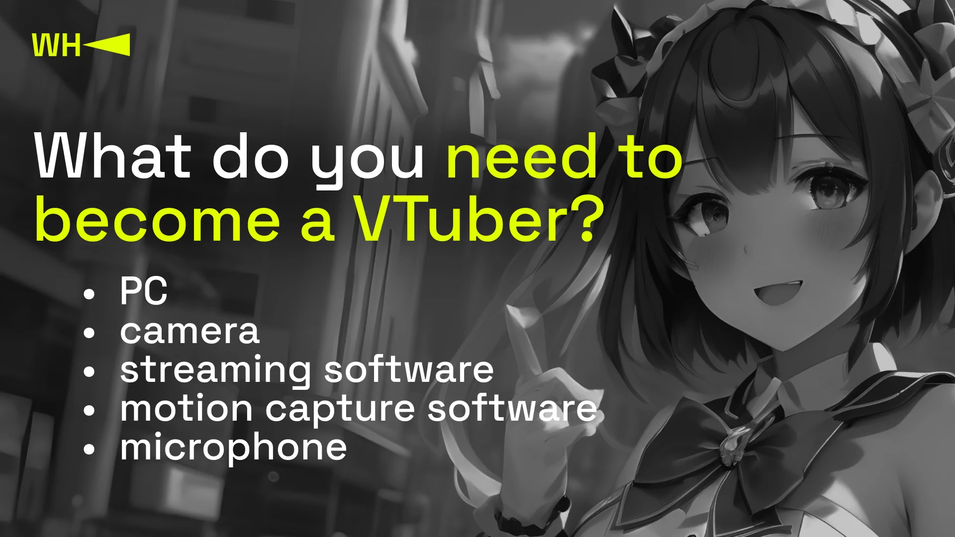 What do you need to become a VTuber. Credit: WePlay Holding
