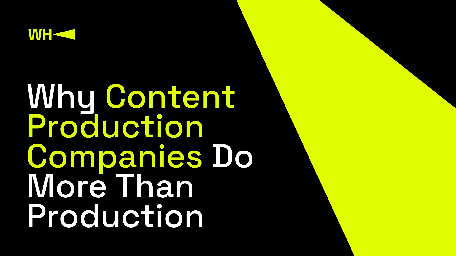 Why Content Production Companies Do More Than Production